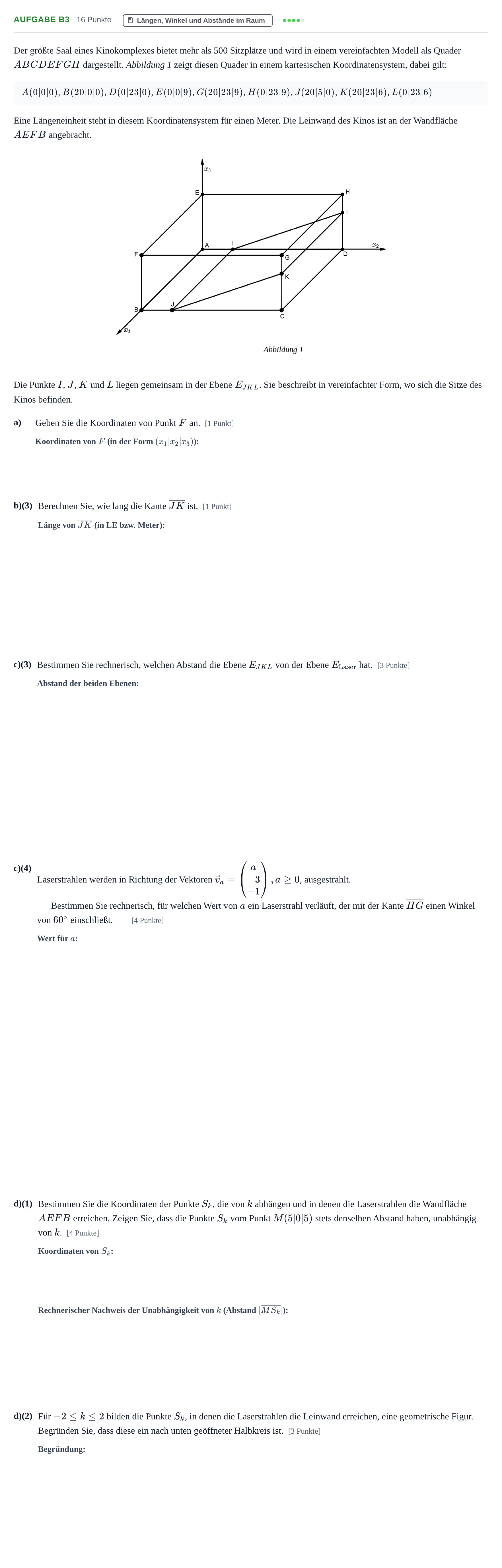 Aufgabenstellung: Aufgabe B3 - Längen, Winkel und Abstände · Abitur NRW Mathematik LK · Nachtermin · CAS 2021