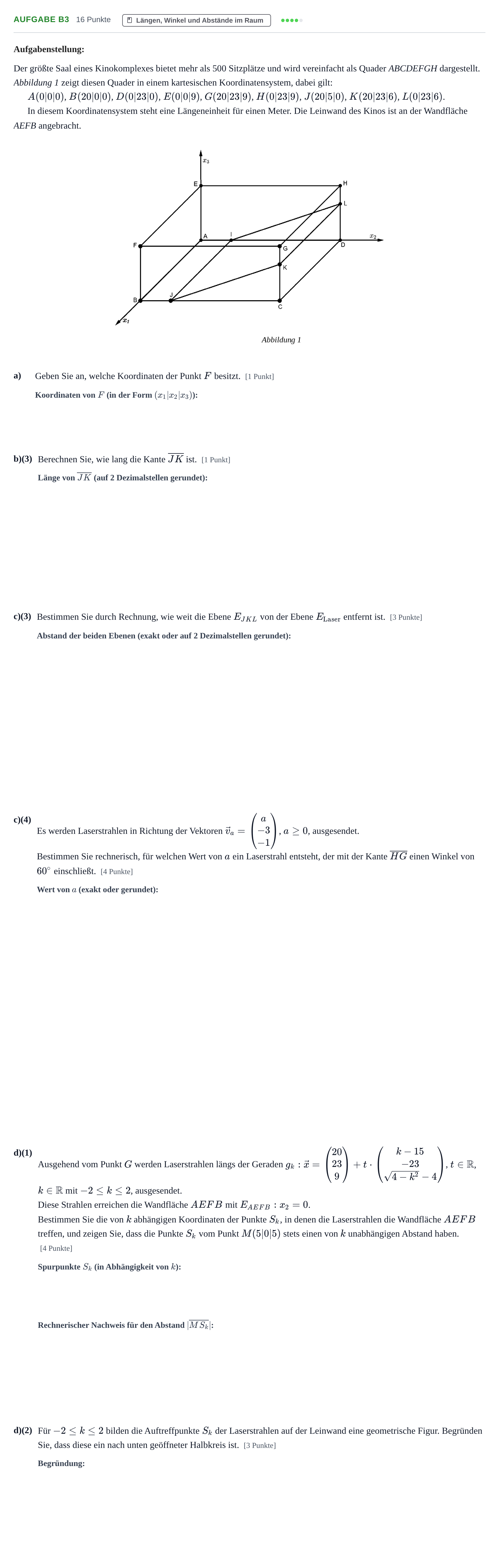 Aufgabenstellung: Aufgabe B3 - Längen, Winkel und Abstände · Abitur NRW Mathematik LK · Nachtermin · GTR 2021