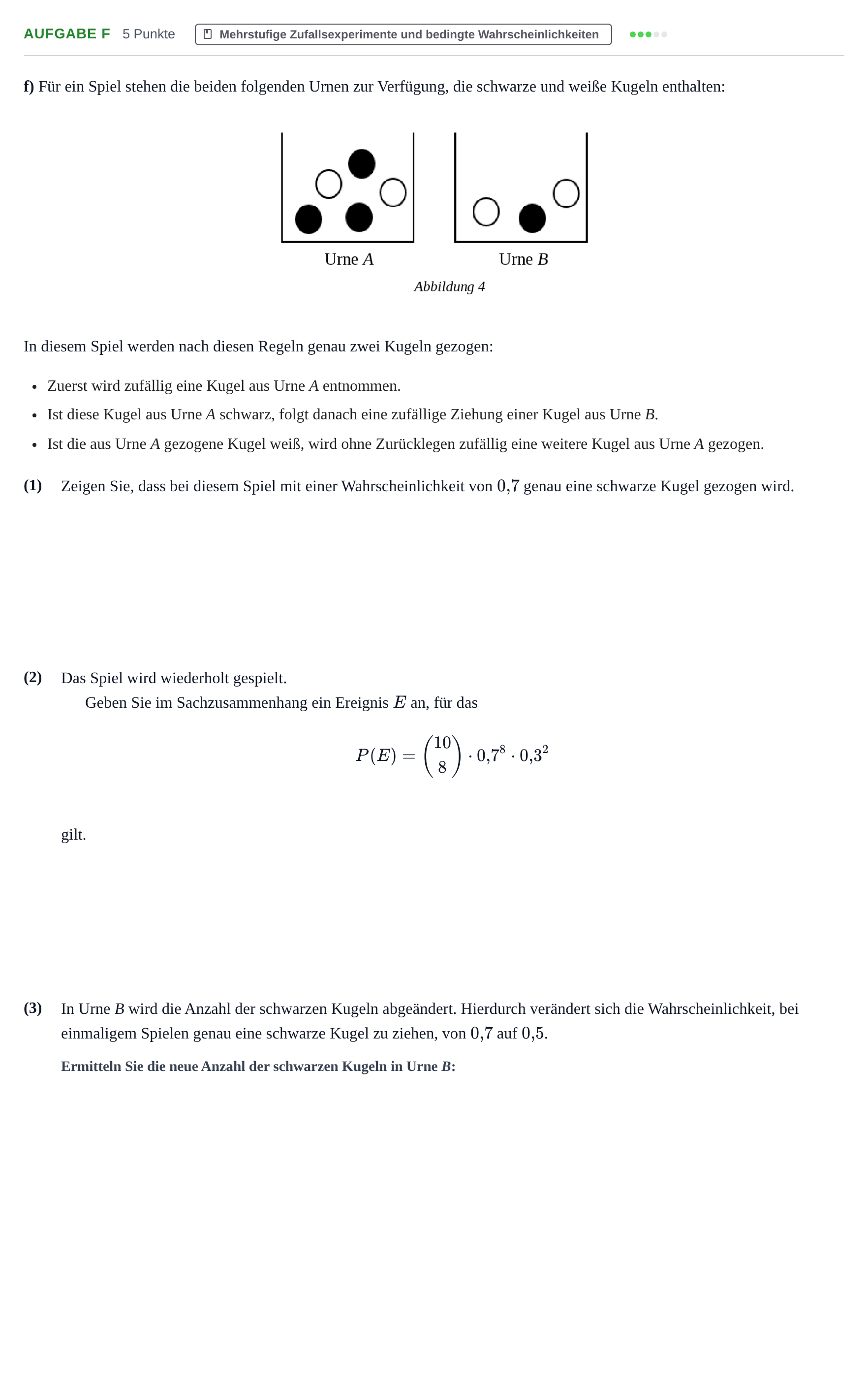 Aufgabenstellung: Aufgabe f - Mehrstufige Zufallsexperimente · Abitur NRW Mathematik LK · Nachtermin · GTR · Weiterbildungsko 2021