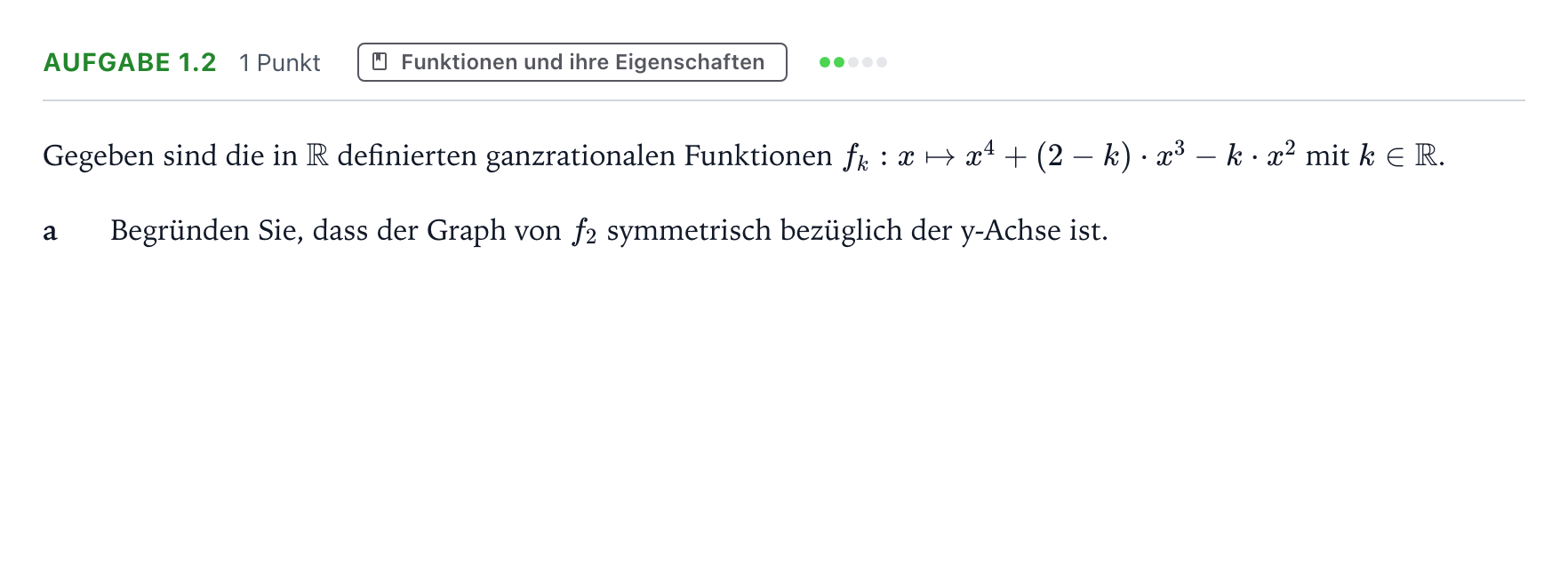 Aufgabenstellung: Aufgabe 1.2 - Funktionen und ihre Eigenschaften · Abitur NRW Mathematik LK · Teil A · Analysis 2022