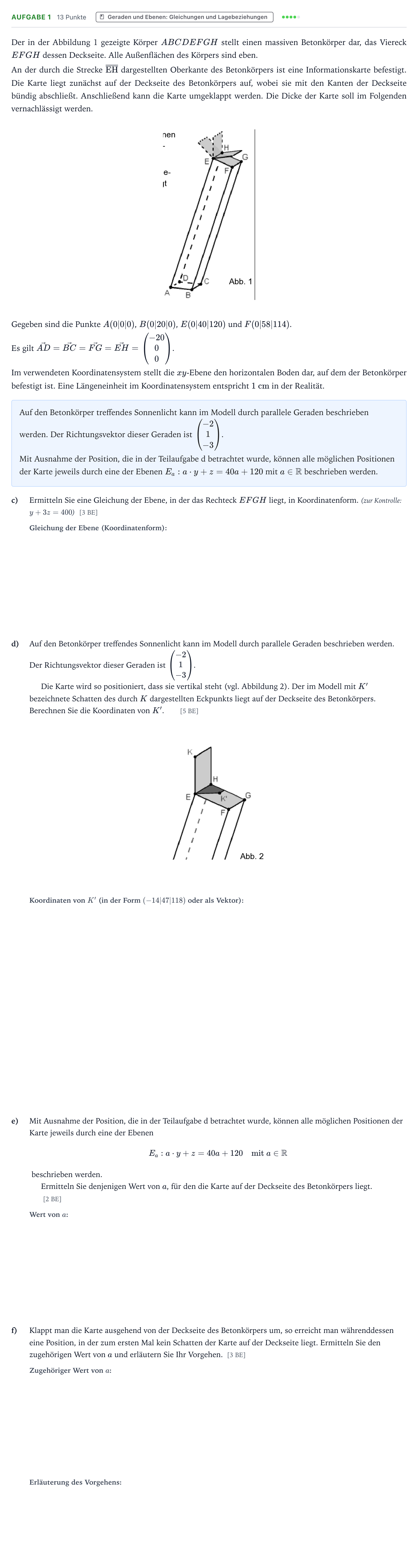 Aufgabenstellung: Aufgabe 1 - Geraden und Ebenen: Gleichungen und Lagebezie… · Abitur NRW Mathematik LK · Teil B · Analytische Geometrie (CAS 2022