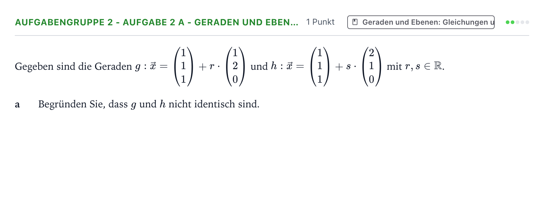 Aufgabenstellung: Aufgabengruppe 2 - Aufgabe 2 a - Geraden und Eben… · Abitur NRW Mathematik LK · Teil A · Analytische Geometrie 2023