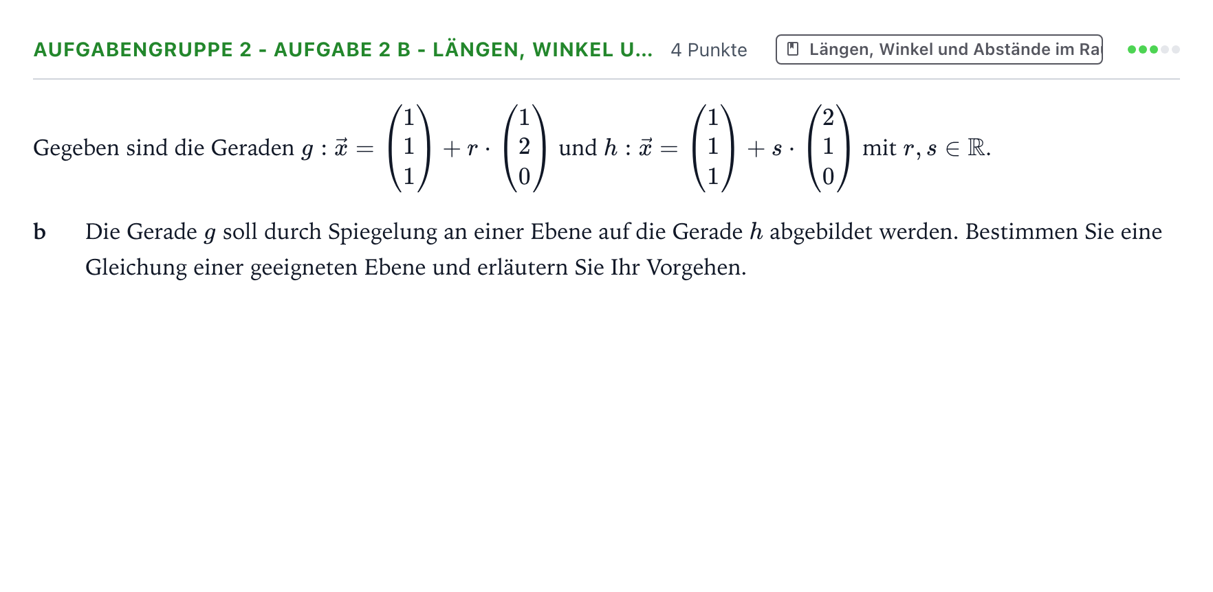 Aufgabenstellung: Aufgabengruppe 2 - Aufgabe 2 b - Längen, Winkel u… · Abitur NRW Mathematik LK · Teil A · Analytische Geometrie 2023