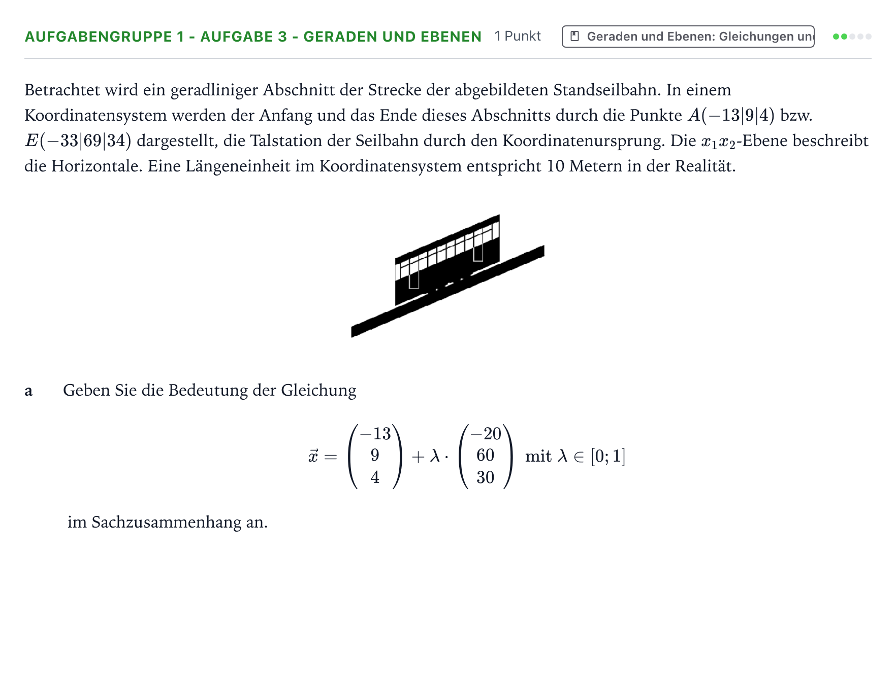 Aufgabenstellung: Aufgabengruppe 1 - Aufgabe 3 - Geraden und Ebenen · Abitur NRW Mathematik GK · Teil A · Analytische Geometrie 2023