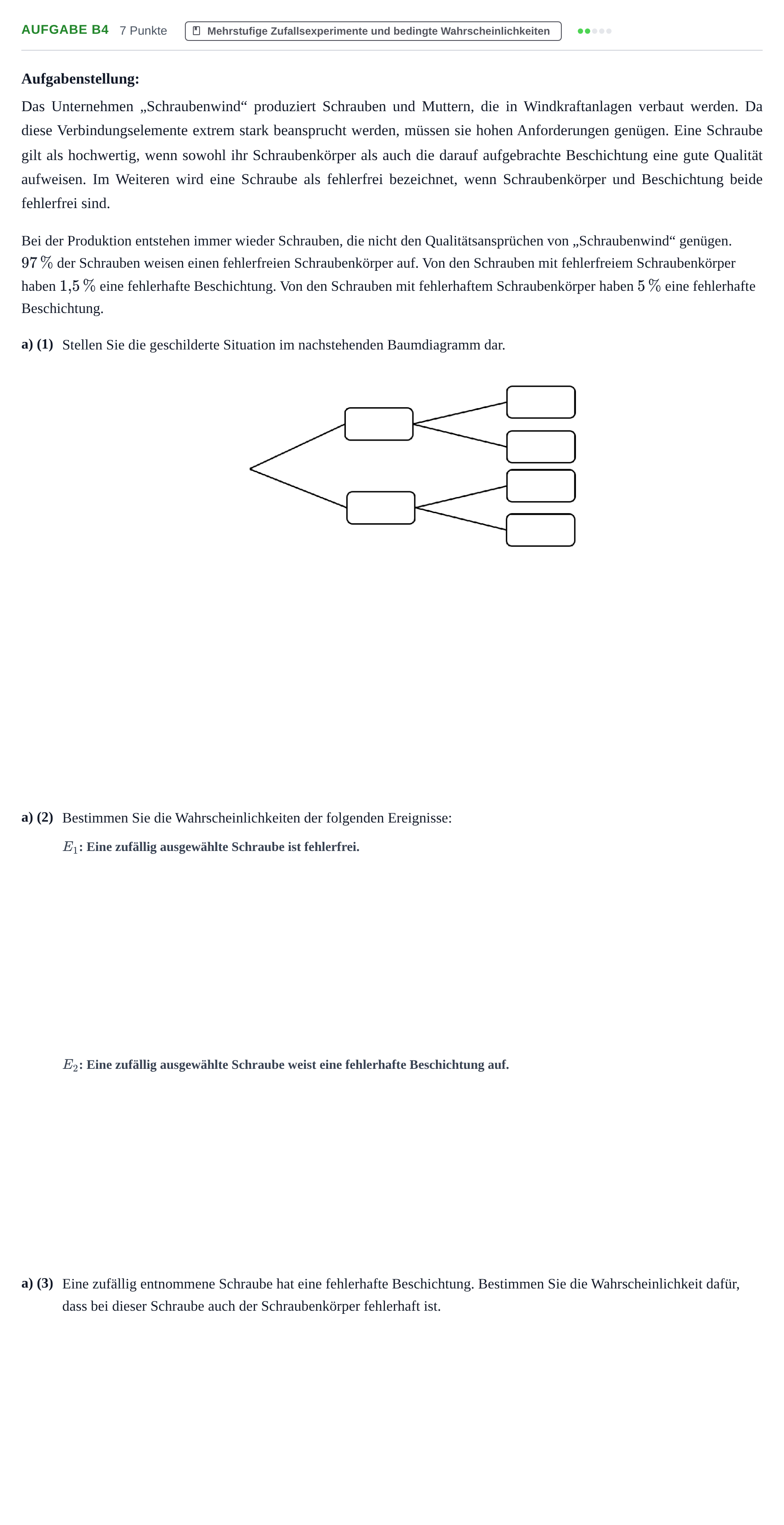 Aufgabenstellung: Aufgabe B4 - Mehrstufige Zufallsexperimente und b… · Abitur NRW Mathematik GK · Haupttermin · CAS · Weiterbildungsk 2022
