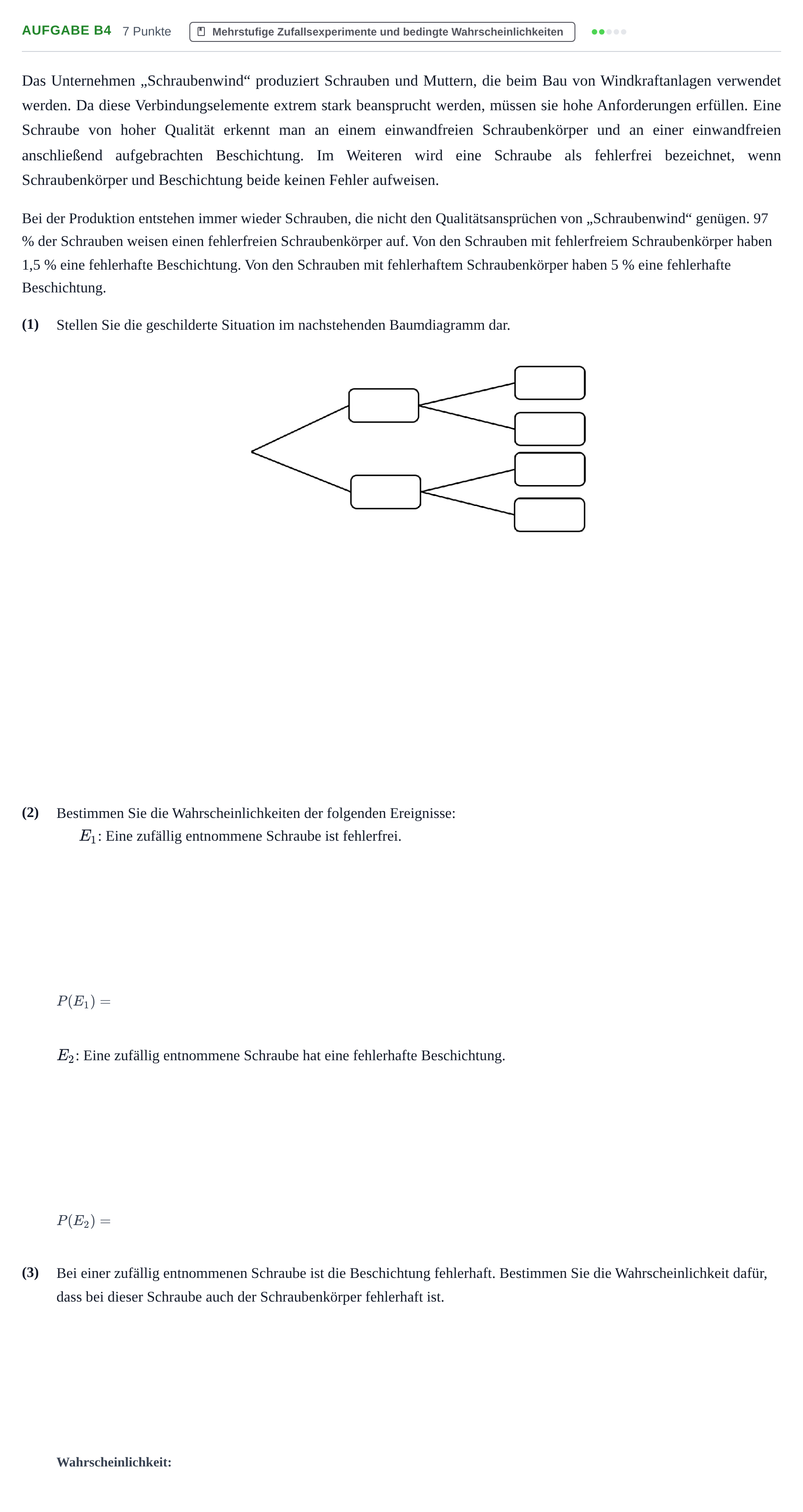 Aufgabenstellung: Aufgabe B4 - Mehrstufige Zufallsexperimente · Abitur NRW Mathematik GK · Haupttermin · GTR · Weiterbildungsk 2022