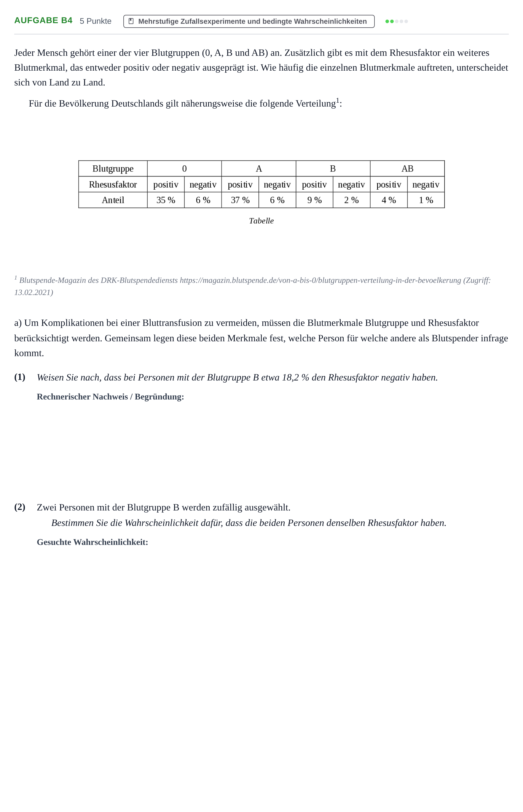 Aufgabenstellung: Aufgabe B4 - Mehrstufige Zufallsexperimente und b… · Abitur NRW Mathematik GK · Nachtermin · CAS · Weiterbildungsko 2022