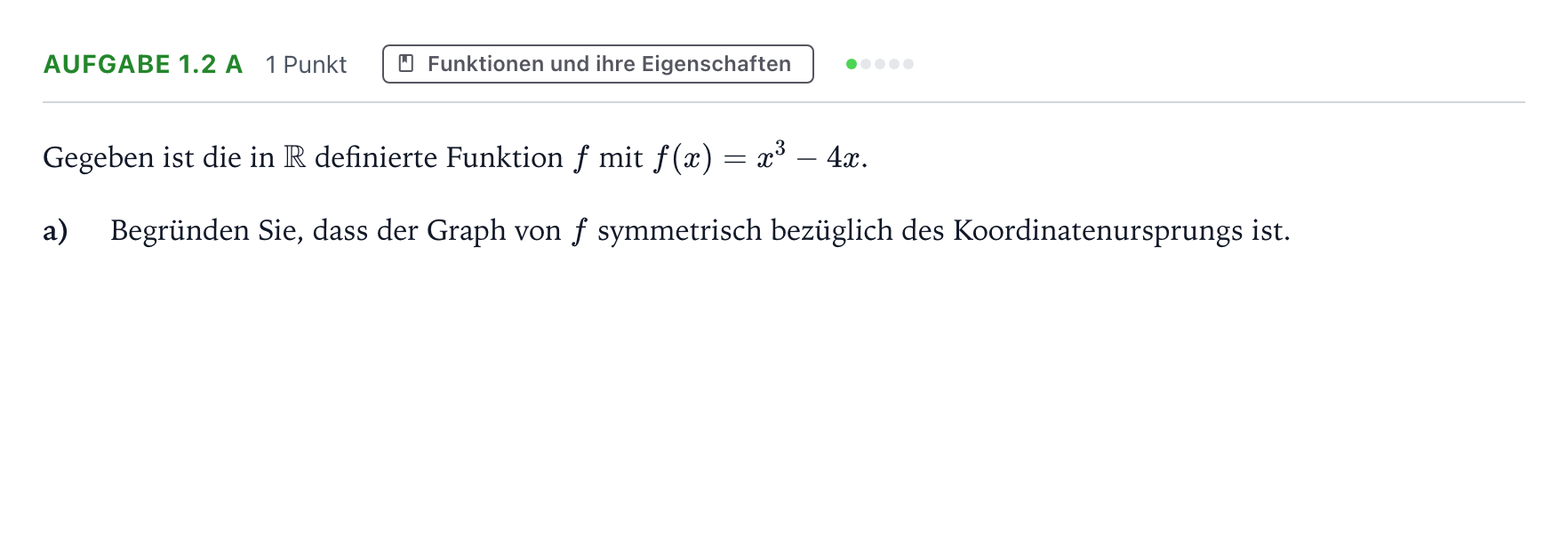 Aufgabenstellung: Aufgabe 1.2 a - Funktionen und ihre Eigenschaften · Abitur NRW Mathematik GK · Teil A · Analysis 2024