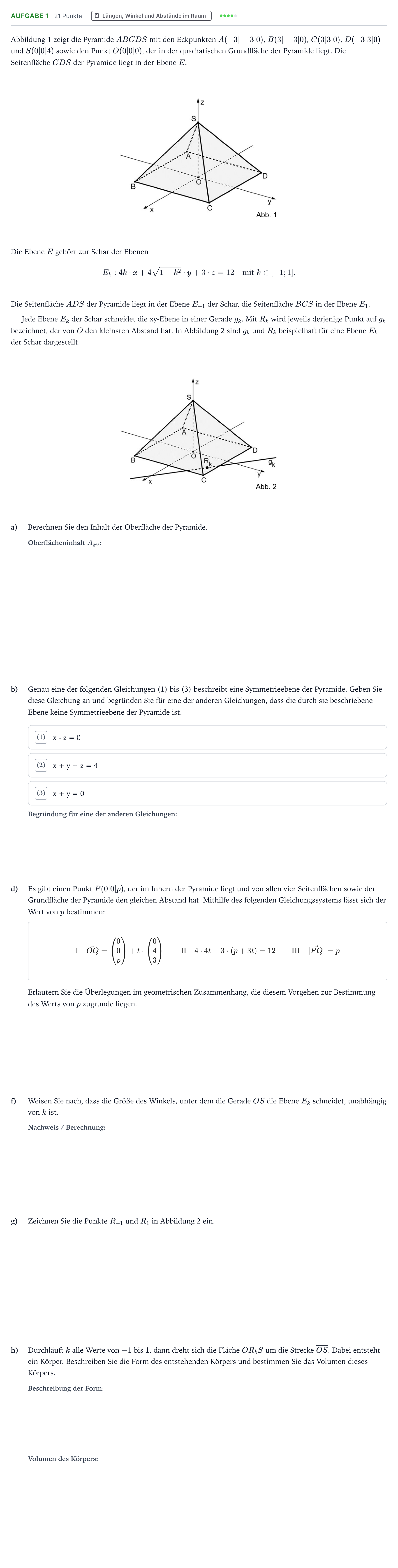 Aufgabenstellung: Aufgabe 1 - Längen, Winkel und Abstände im Raum · Abitur NRW Mathematik LK · Teil B · Analytische Geometrie (WTR 2024