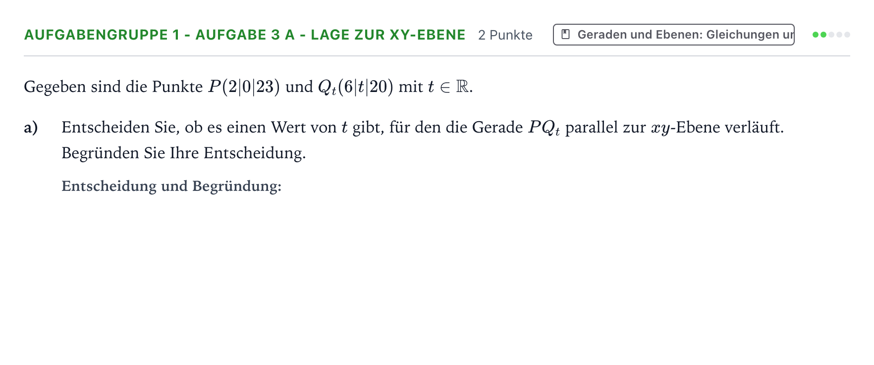 Aufgabenstellung: Aufgabengruppe 1 - Aufgabe 3 a - Lage zur xy-Ebene · Abitur NRW Mathematik GK · Teil A · Analytische Geometrie 2024