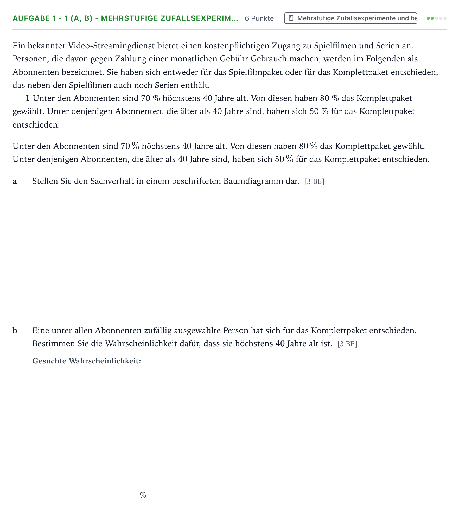 Aufgabenstellung: Aufgabe 1 - 1 (a, b) - Mehrstufige Zufallsexperim… · Abitur NRW Mathematik LK · Teil B · Stochastik (WTR) 2024