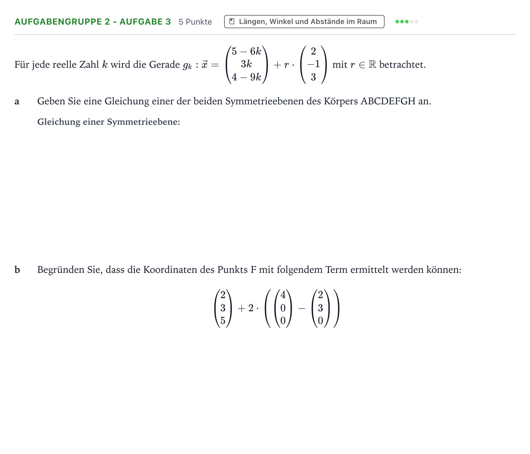 Aufgabenstellung: Aufgabengruppe 2 - Aufgabe 3 · Abitur NRW Mathematik LK · Teil A · Analytische Geometrie 2025