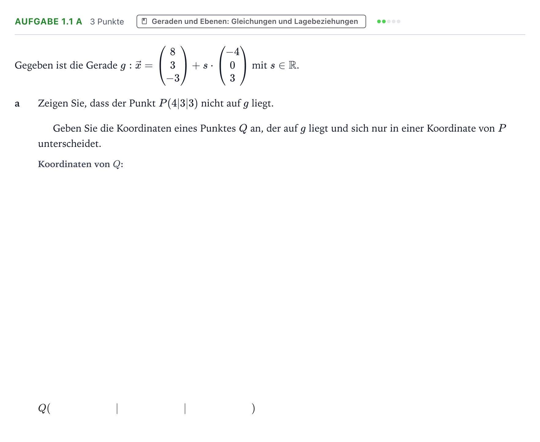 Aufgabenstellung: Aufgabe 1.1 a - Geraden und Ebenen · Abitur NRW Mathematik GK · Teil A · Analytische Geometrie 2025