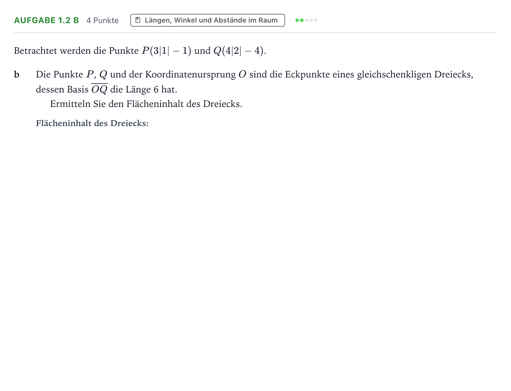 Aufgabenstellung: Aufgabe 1.2 b - Längen, Winkel und Abstände · Abitur NRW Mathematik GK · Teil A · Analytische Geometrie 2025