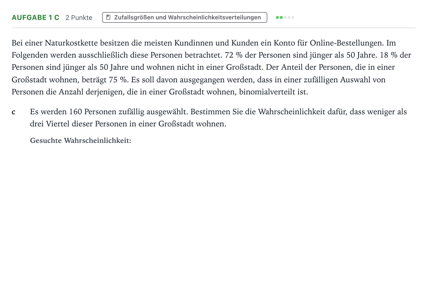 Aufgabenstellung: Aufgabe 1 c - Zufallsgrößen und Wahrscheinlichkeitsvertei… · Abitur NRW Mathematik LK · Teil B · Stochastik (WTR) 2025