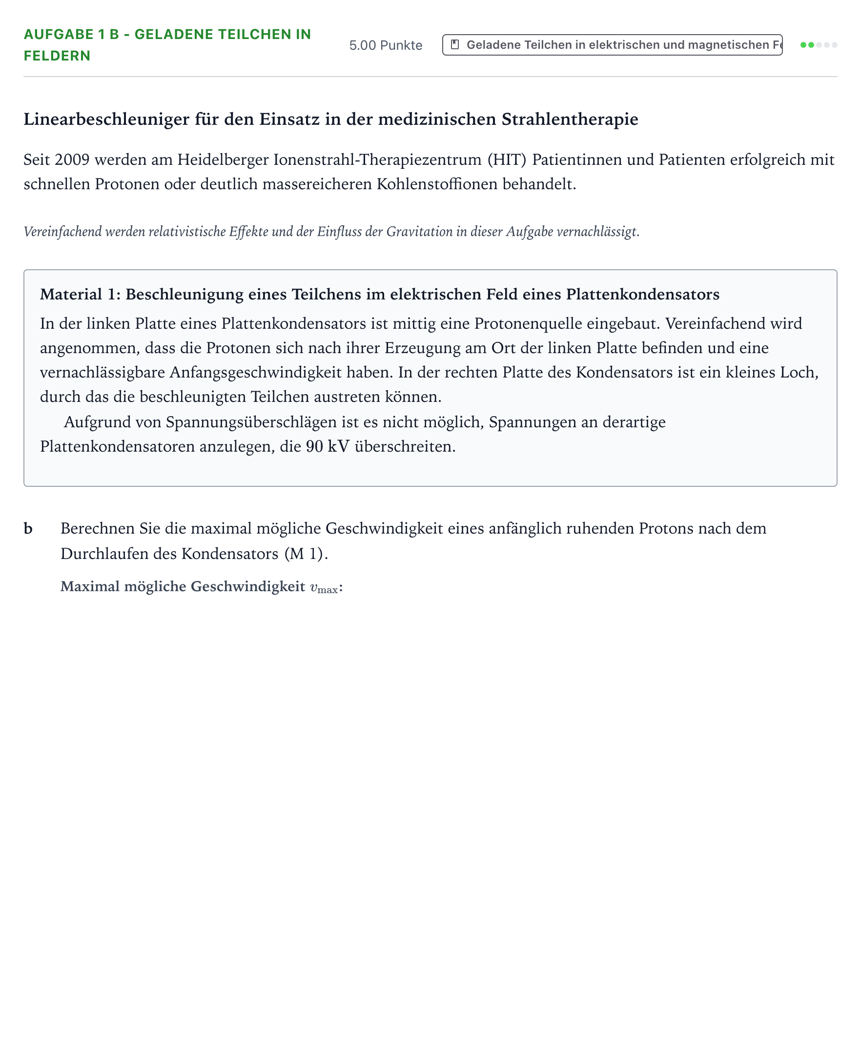 Aufgabenstellung: Aufgabe 1 b - Geladene Teilchen in Feldern · Abitur NRW Physik LK · Linearbeschleuniger 2026