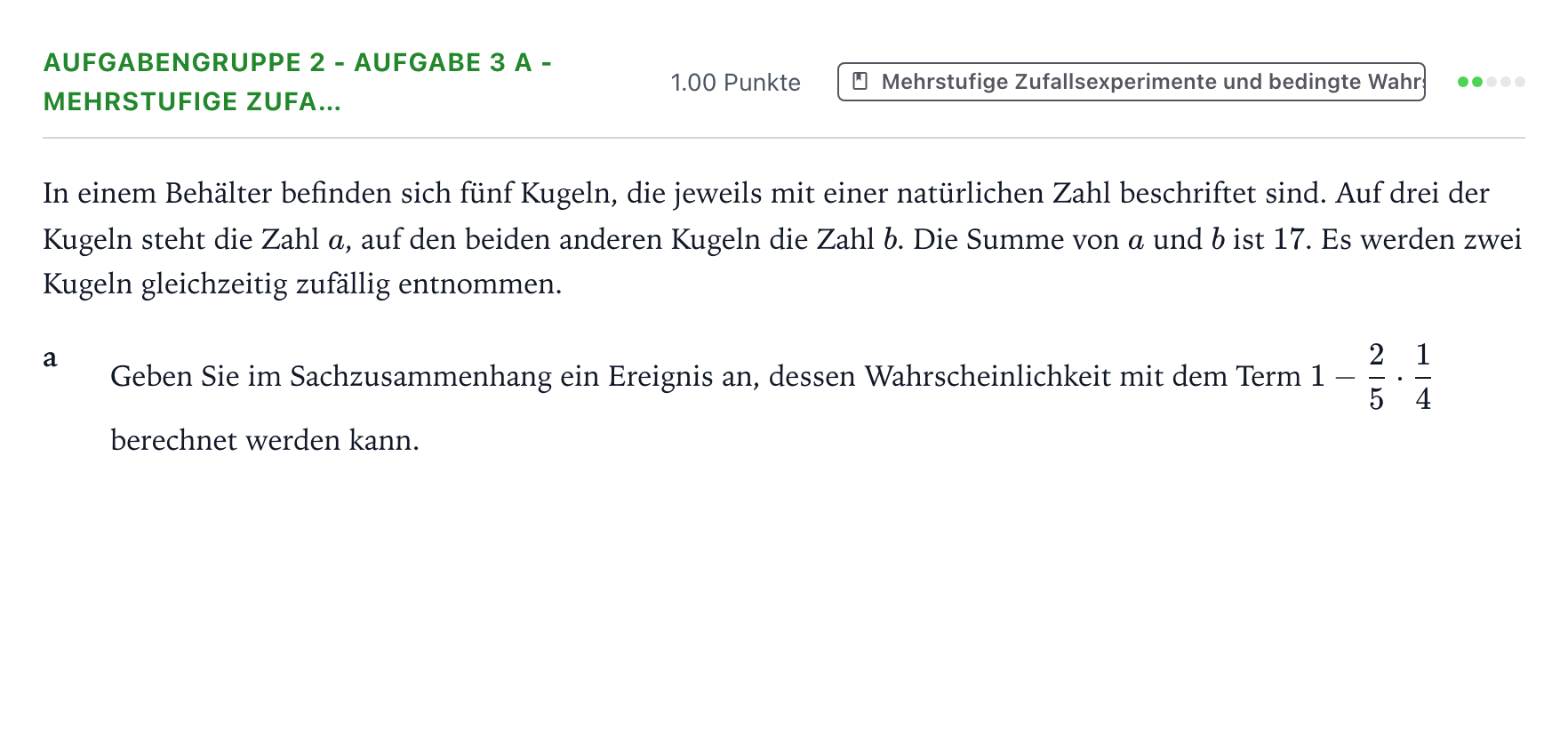 Aufgabenstellung: Aufgabengruppe 2 - Aufgabe 3 a - Mehrstufige Zufa… · Abitur NRW Mathematik LK · Teil A · Stochastik 2026