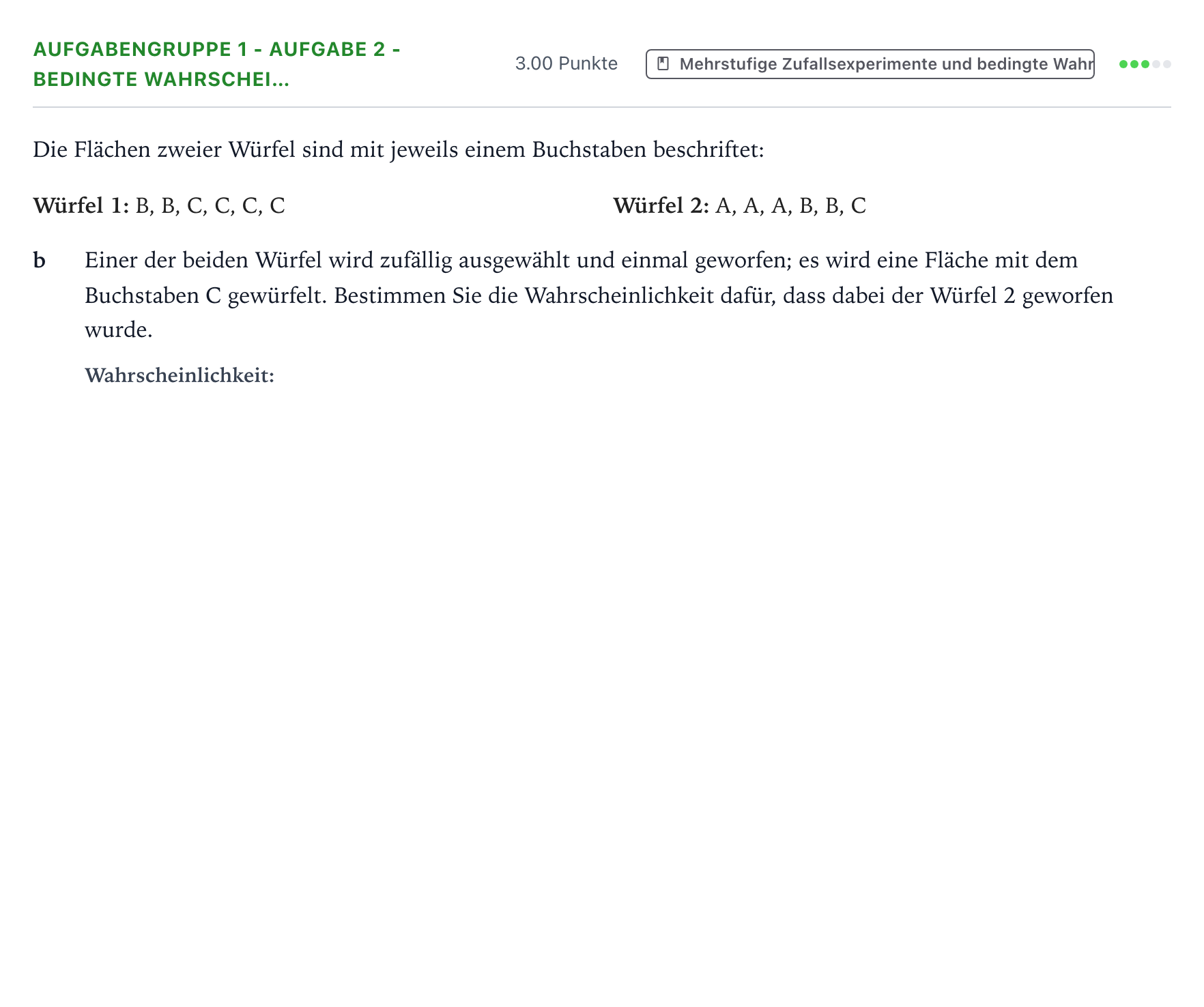 Aufgabenstellung: Aufgabengruppe 1 - Aufgabe 2 - Bedingte Wahrschei… · Abitur NRW Mathematik LK · Teil A · Stochastik