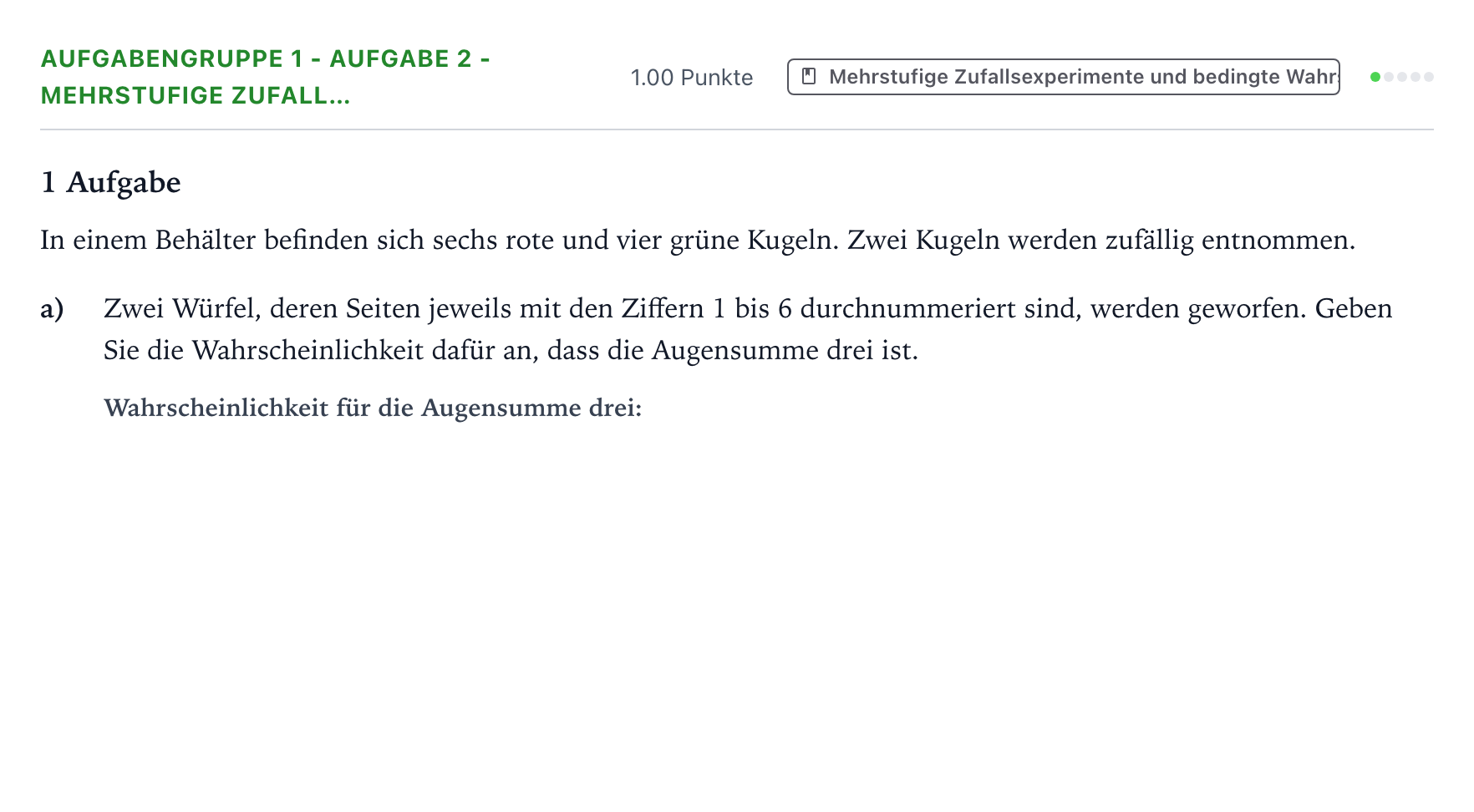 Aufgabenstellung: Aufgabengruppe 1 - Aufgabe 2 - Mehrstufige Zufall… · Abitur NRW Mathematik GK · Teil A · Stochastik