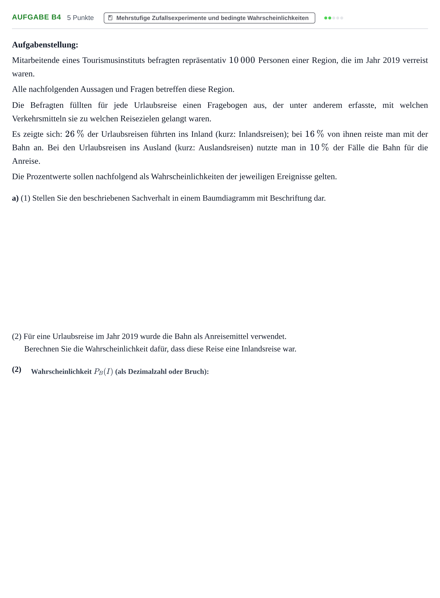 Aufgabenstellung: Aufgabe B4 - Mehrstufige Zufallsexperimente · Abitur NRW Mathematik GK · Haupttermin · CAS 2023
