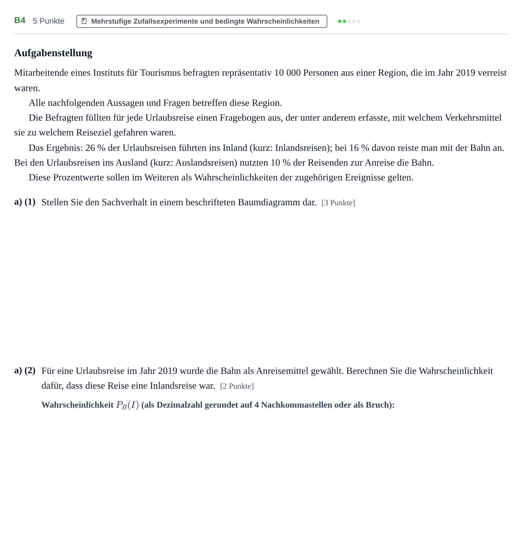 Aufgabenstellung: Aufgabe B4 - Mehrstufige Zufallsexperimente und bedingte… · Abitur NRW Mathematik GK · Haupttermin · GTR 2023