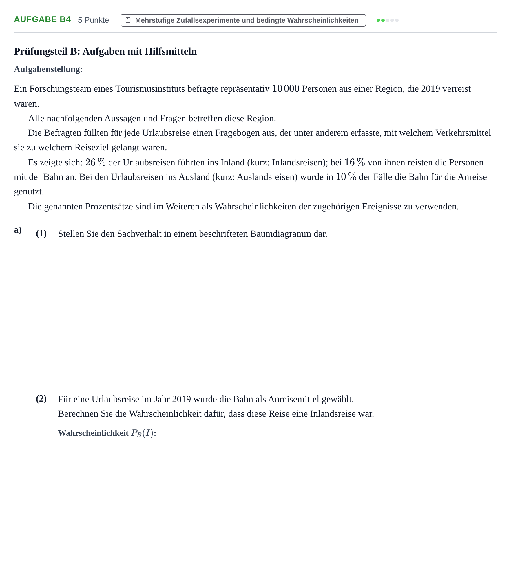 Aufgabenstellung: Aufgabe B4 - Mehrstufige Zufallsexperimente und b… · Abitur NRW Mathematik GK · Haupttermin · GTR · Weiterbildungsk 2023