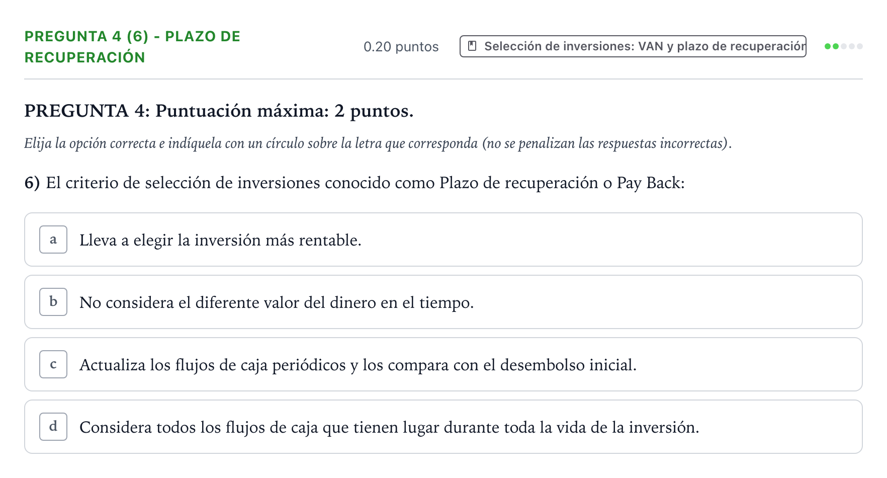Enunciado: Pregunta 4 (6) - Plazo de recuperación · Empresa y Diseño de Modelos de Negocio PAU País Vasco Extraordinaria 2022