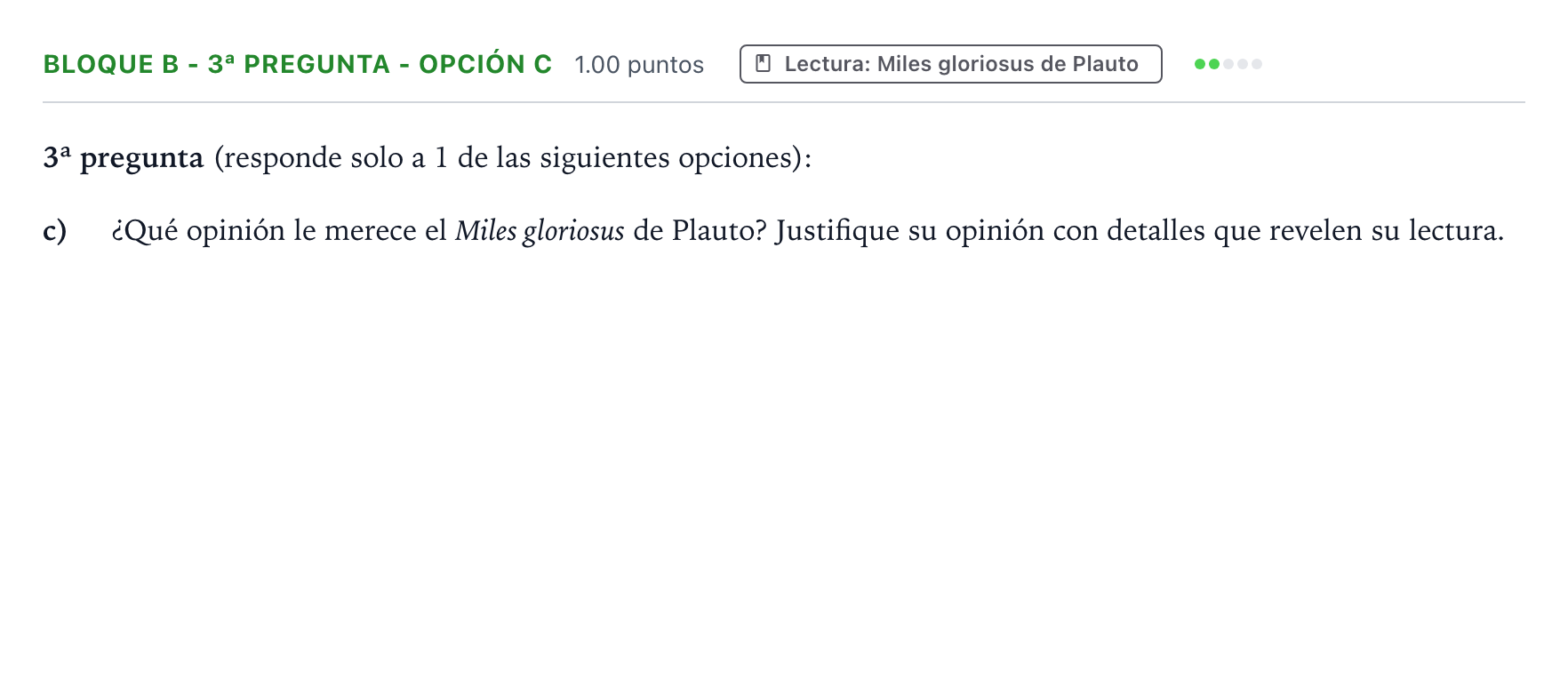 Enunciado: Bloque B - 3ª pregunta - Opción c · Latín II PAU País Vasco Extraordinaria 2022