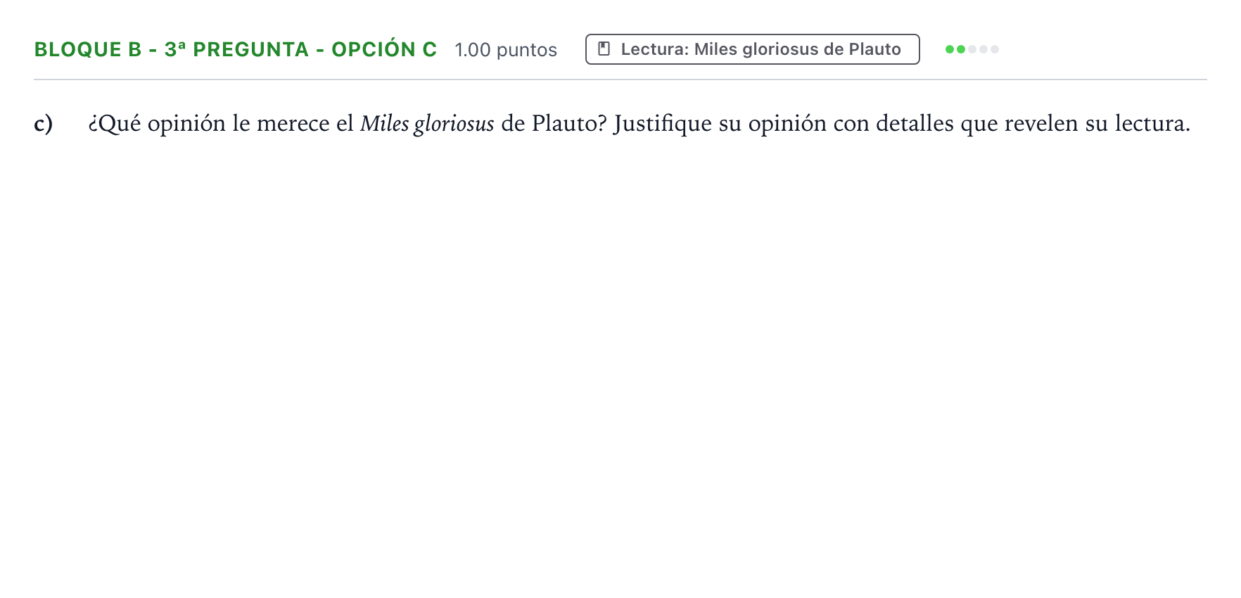 Enunciado: Bloque B - 3ª pregunta - Opción c · Latín II PAU País Vasco Ordinaria 2021