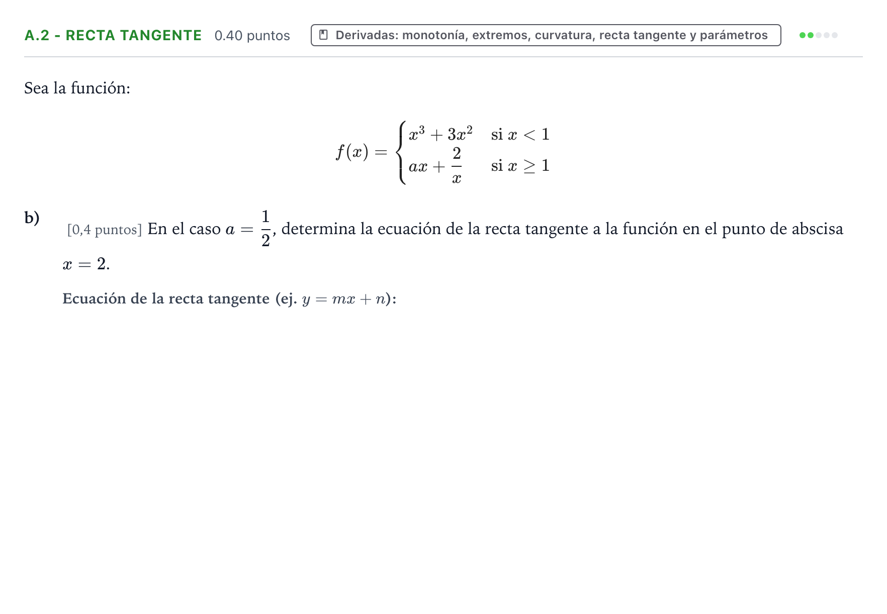 Enunciado: Ejercicio A.2 - Recta tangente · Matemáticas aplicadas a las Ciencias Sociales II PAU País Vasco Ordinaria 2021
