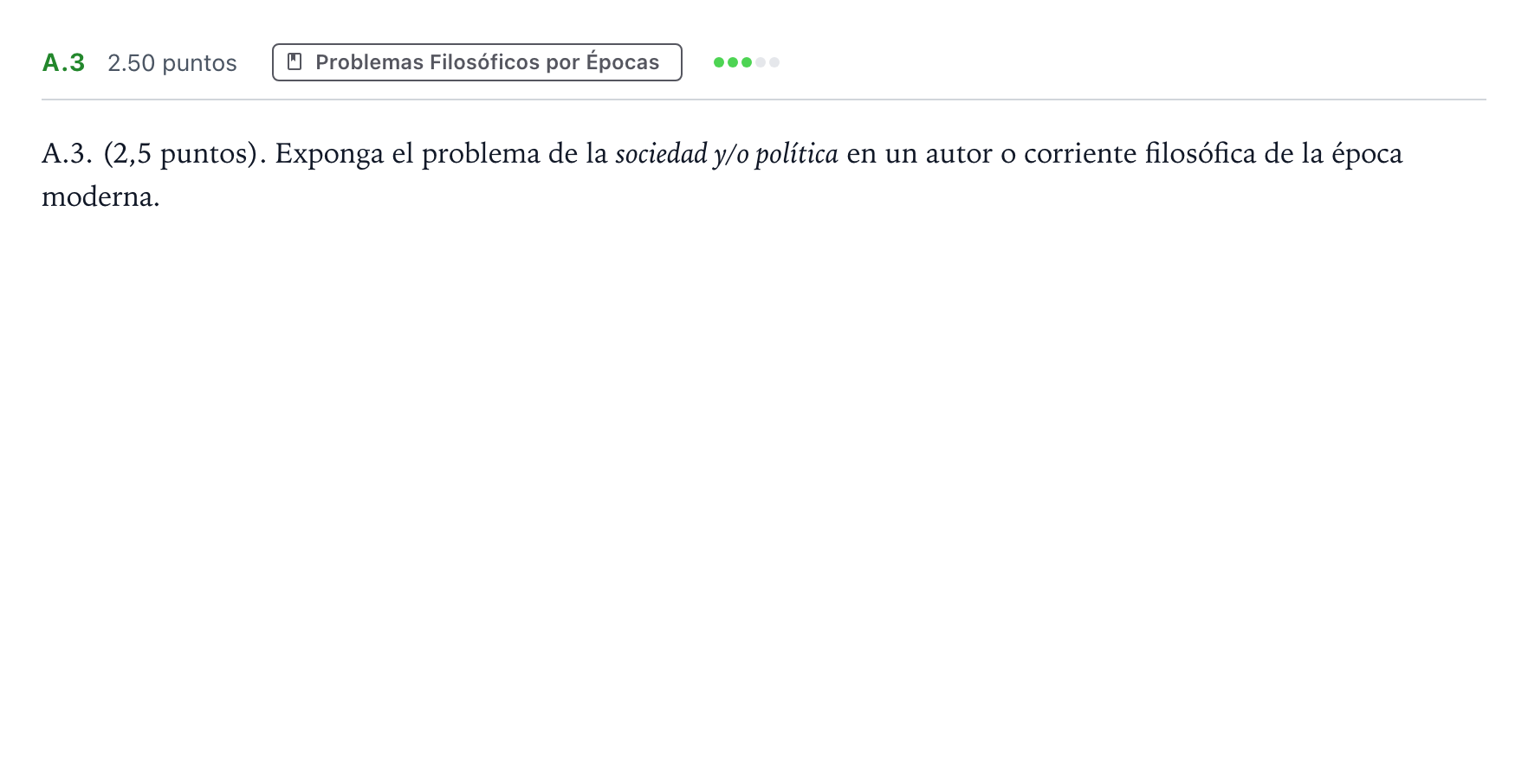 Enunciado: Ejercicio A.3 · Historia de la Filosofía PAU Madrid Ordinaria Coincidencias 2021