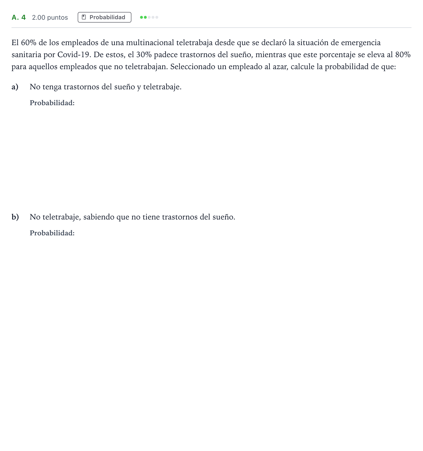 Enunciado: Ejercicio A. 4 · Matemáticas aplicadas a las Ciencias Sociales II PAU Madrid Ordinaria 2021
