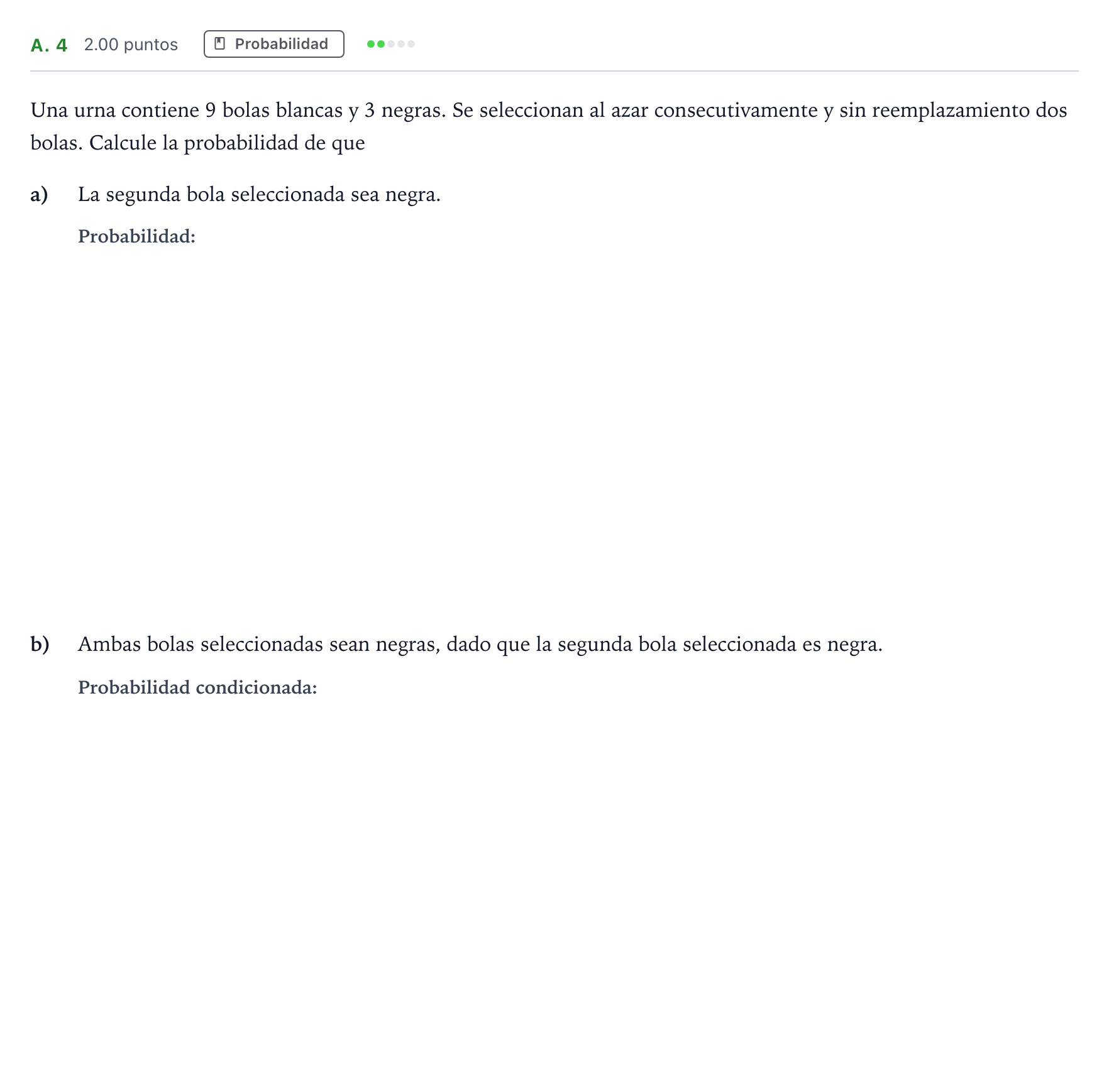 Enunciado: Ejercicio A. 4 · Matemáticas aplicadas a las Ciencias Sociales II PAU Madrid Ordinaria Coincidencias 2021