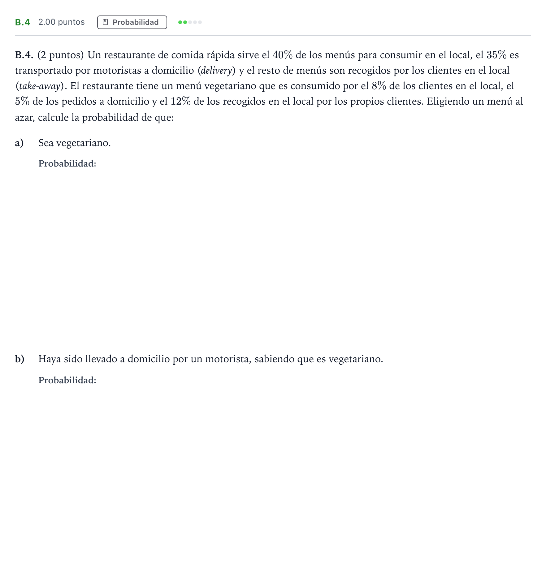 Enunciado: Ejercicio B.4 · Matemáticas aplicadas a las Ciencias Sociales II PAU Madrid Extraordinaria Coincidencias 2023