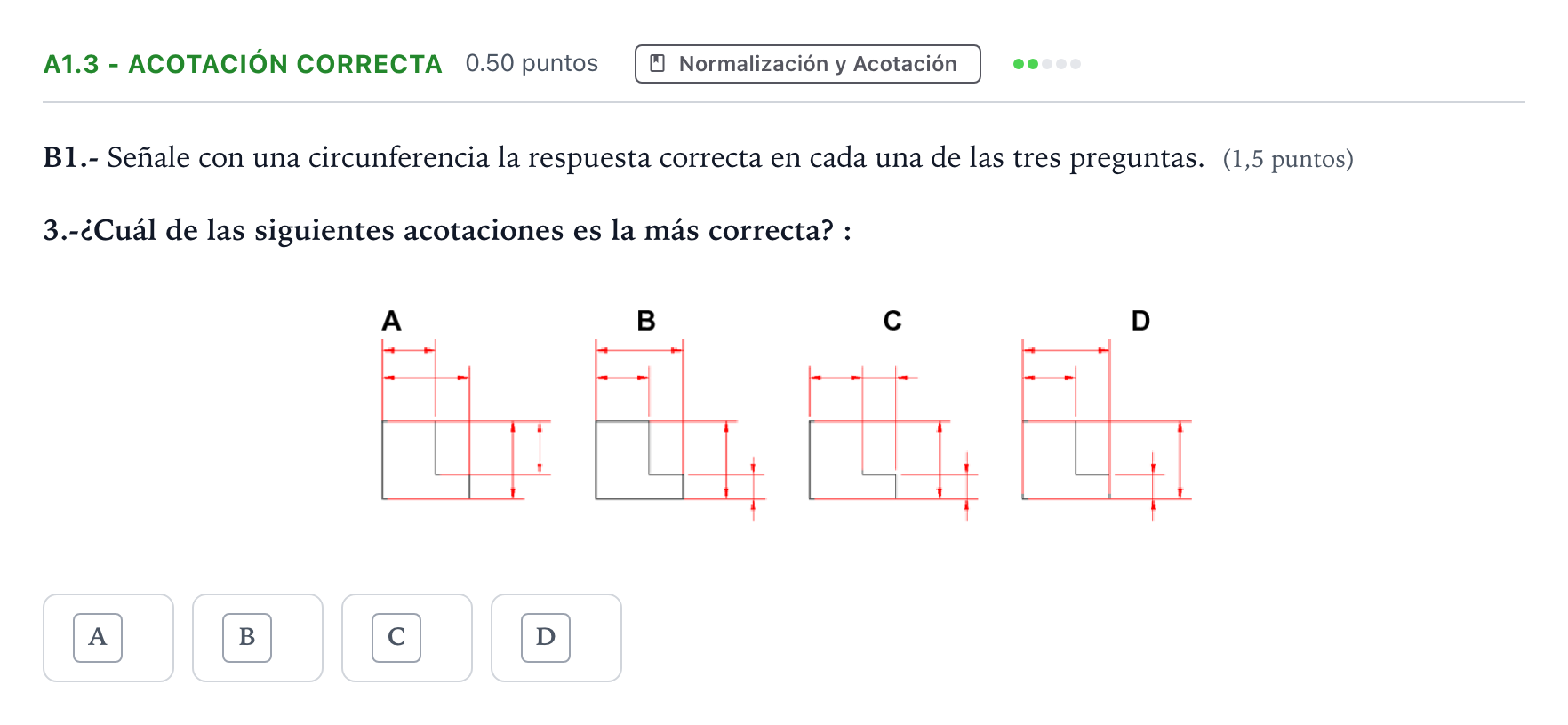 Enunciado: Ejercicio A1.3 - Acotación correcta · Dibujo Técnico Aplicado a las Artes Plásticas y al Diseño II PAU Madrid Modelo 2024