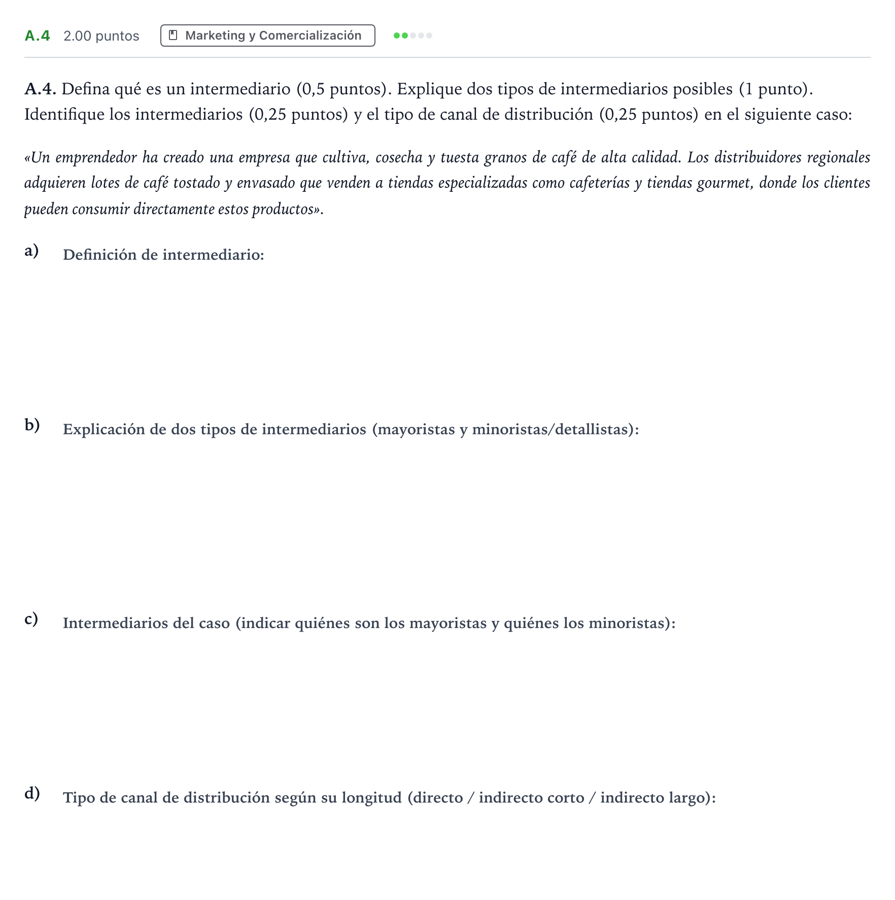 Enunciado: Ejercicio A.4 · Empresa y Diseño de Modelos de Negocio PAU Madrid Ordinaria Coincidencias 2024