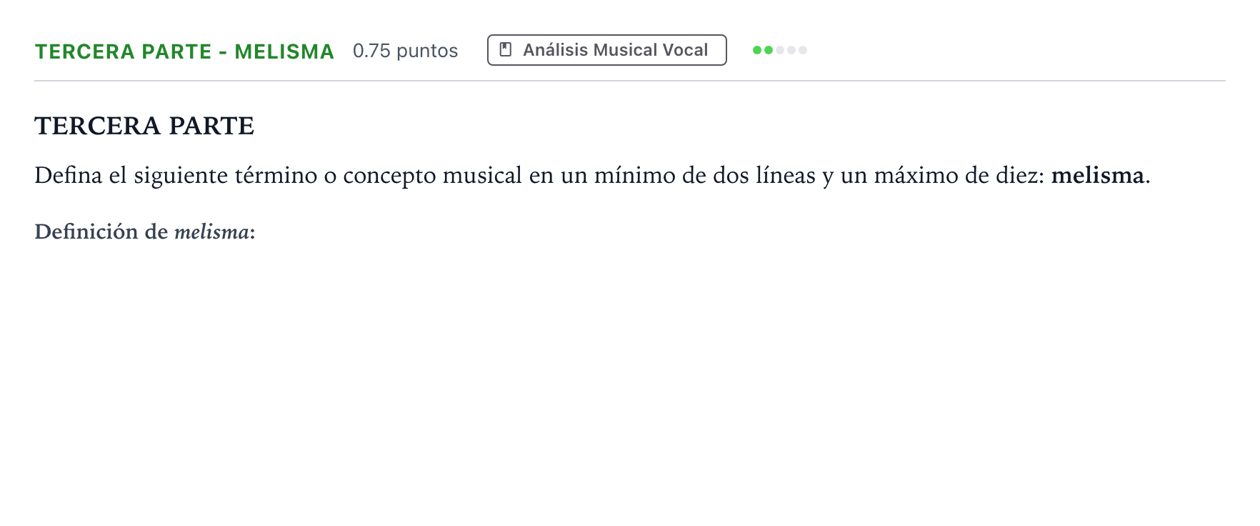 Enunciado: Ejercicio Tercera Parte - Melisma · Coro y Técnica Vocal II PAU Madrid Ordinaria 2025