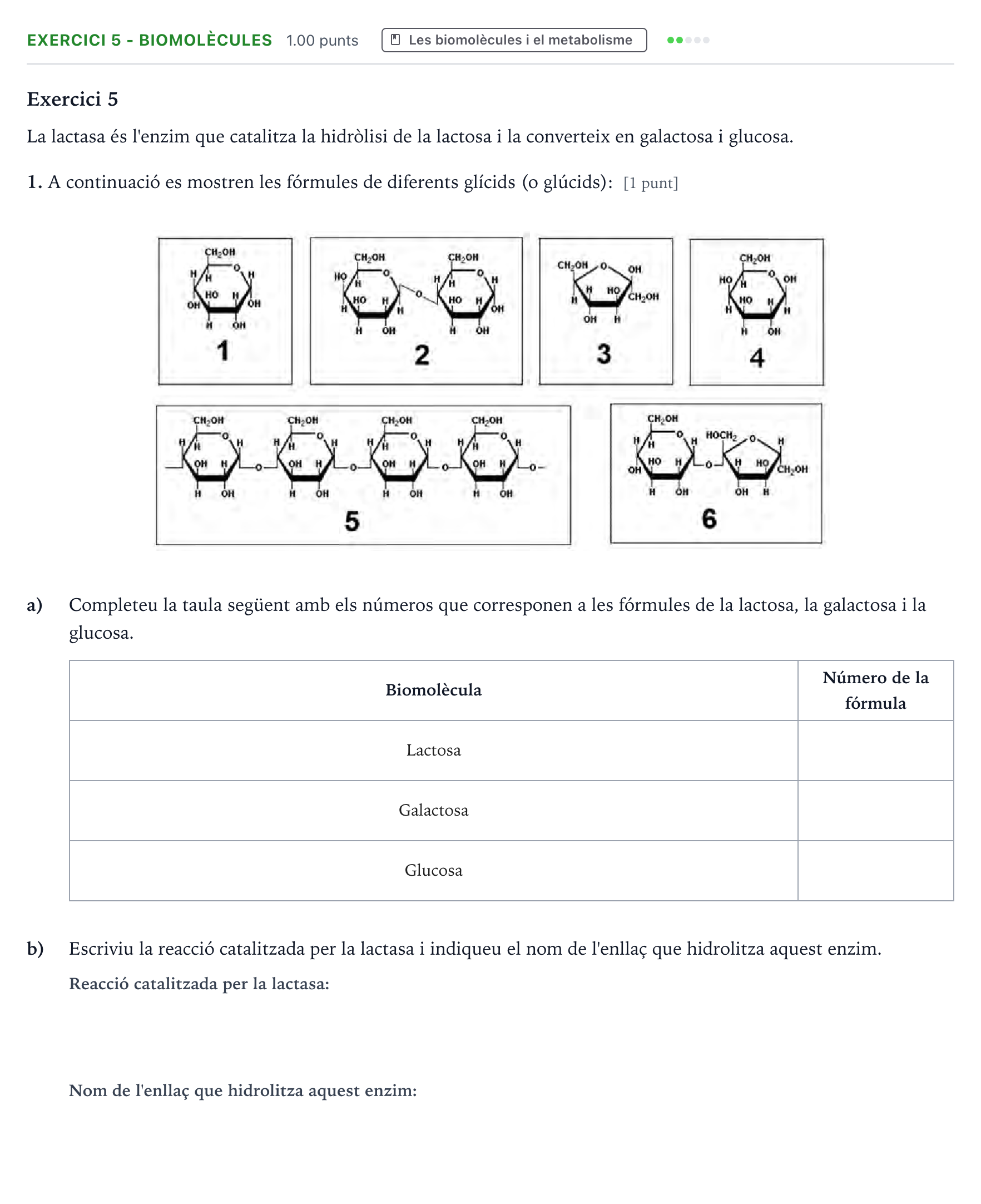 Enunciado: Exercici 5 - Biomolècules · Biología Selectividad Cataluña Juny Serie 5 2021