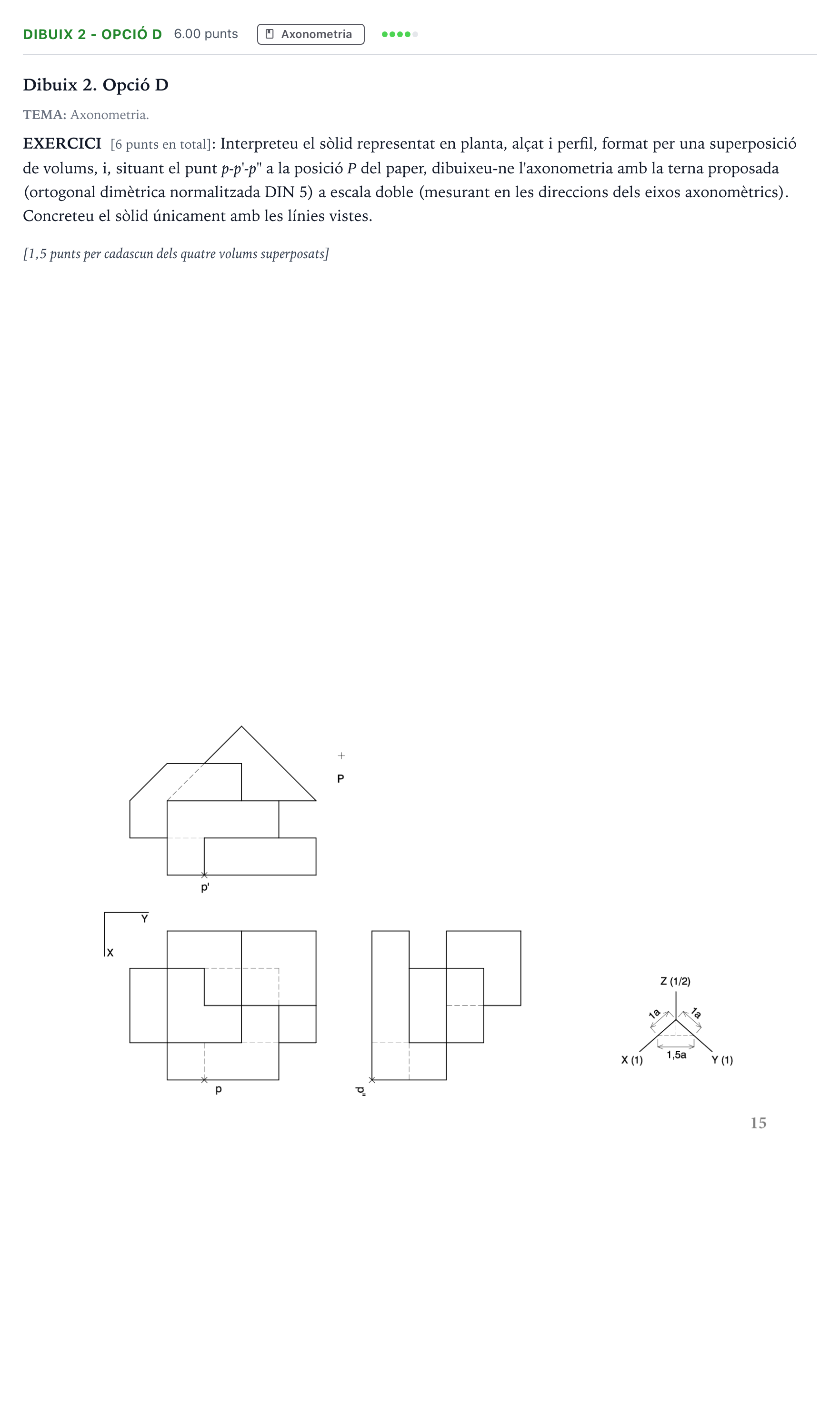 Enunciado: Ejercicio Dibuix 2 - Opció D · Dibujo técnico II Selectividad Cataluña Juny Serie 5 2021