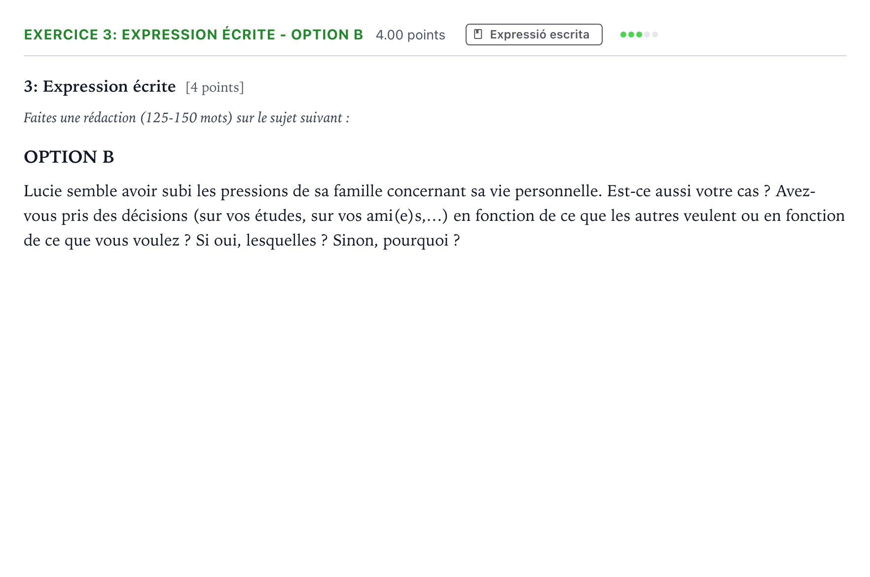 Enunciado: Ejercicio 3: Expression écrite - Option B · Francés Selectividad Cataluña Juny Serie 2 2021