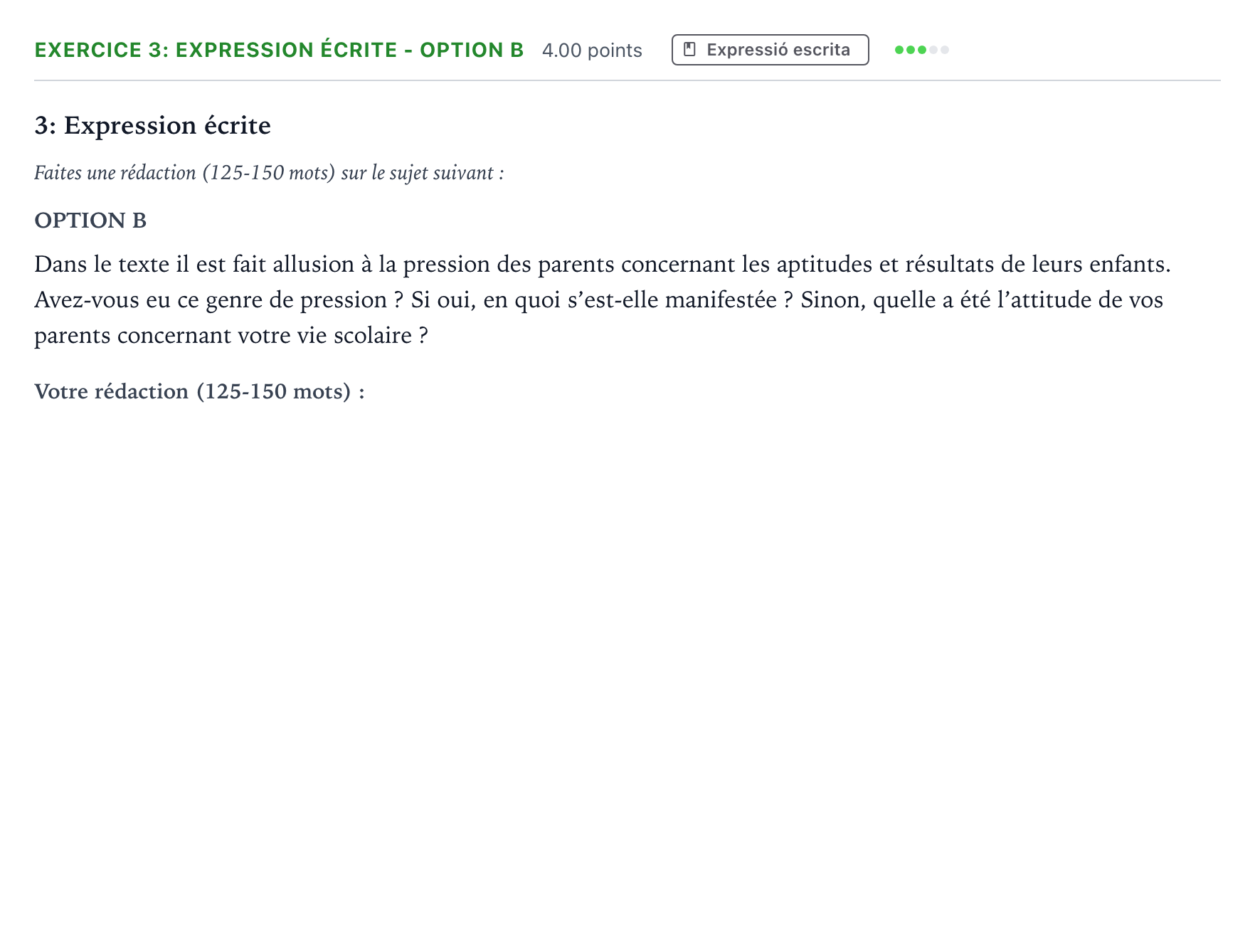 Enunciado: Ejercicio 3: Expression écrite - Option B · Francés Selectividad Cataluña Juny Serie 5 2021