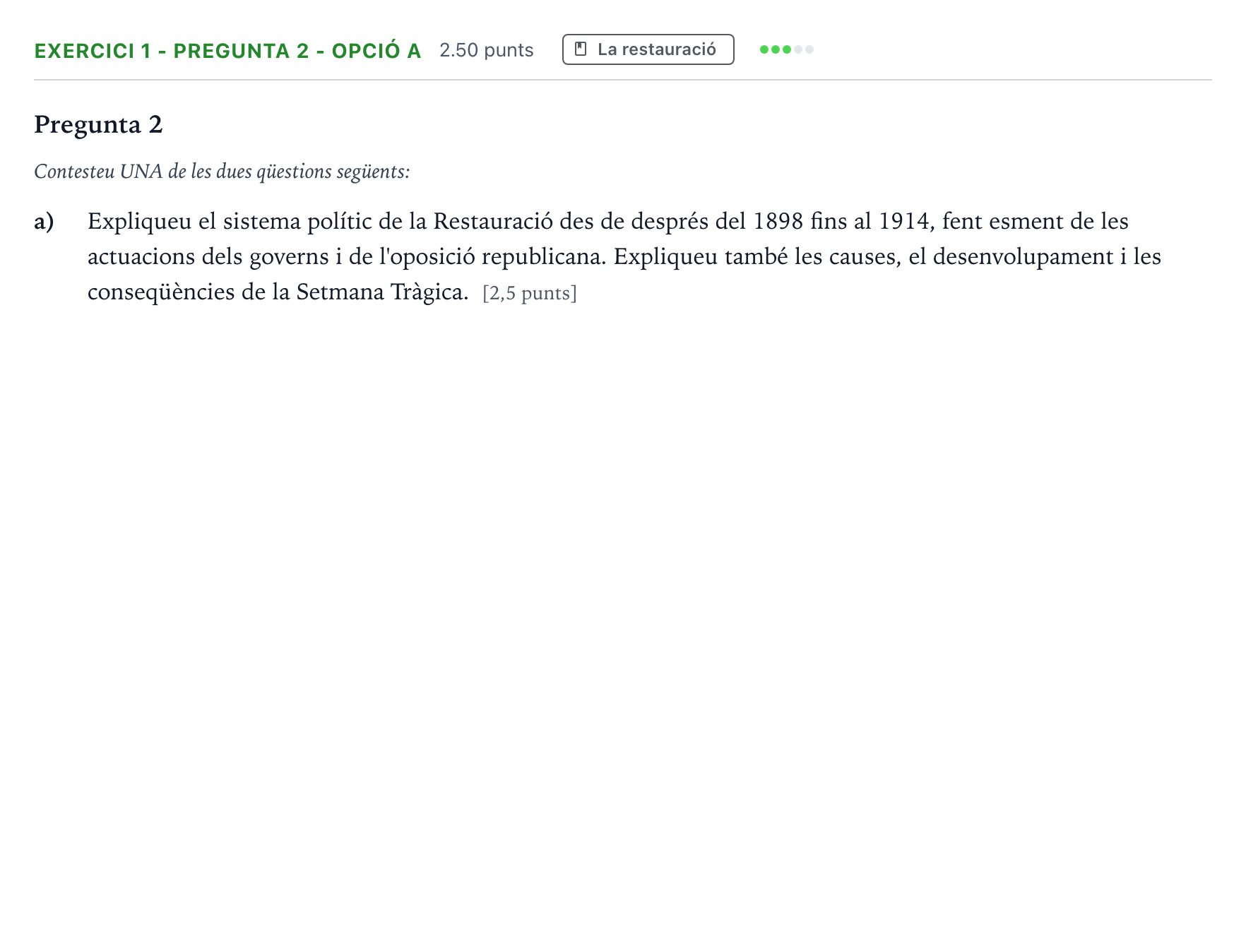 Enunciado: Exercici 1 - Pregunta 2 - Opció a · Historia de España Selectividad Cataluña Juny Serie 2 2021