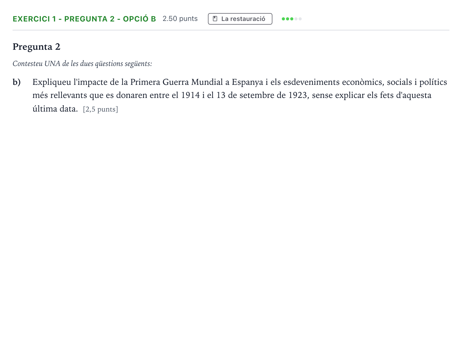 Enunciado: Exercici 1 - Pregunta 2 - Opció b · Historia de España Selectividad Cataluña Juny Serie 2 2021