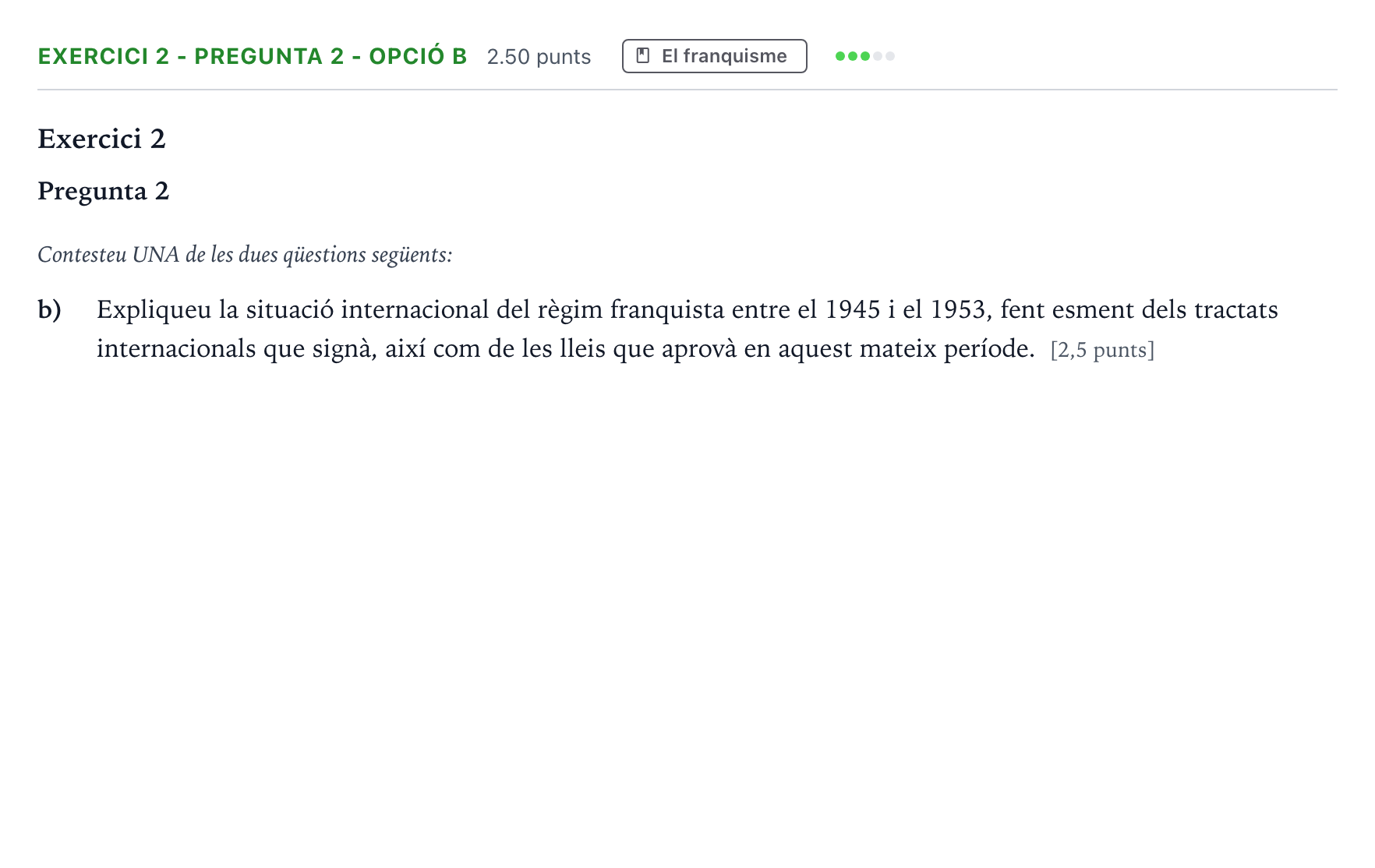 Enunciado: Exercici 2 - Pregunta 2 - Opció b · Historia de España Selectividad Cataluña Juny Serie 2 2021