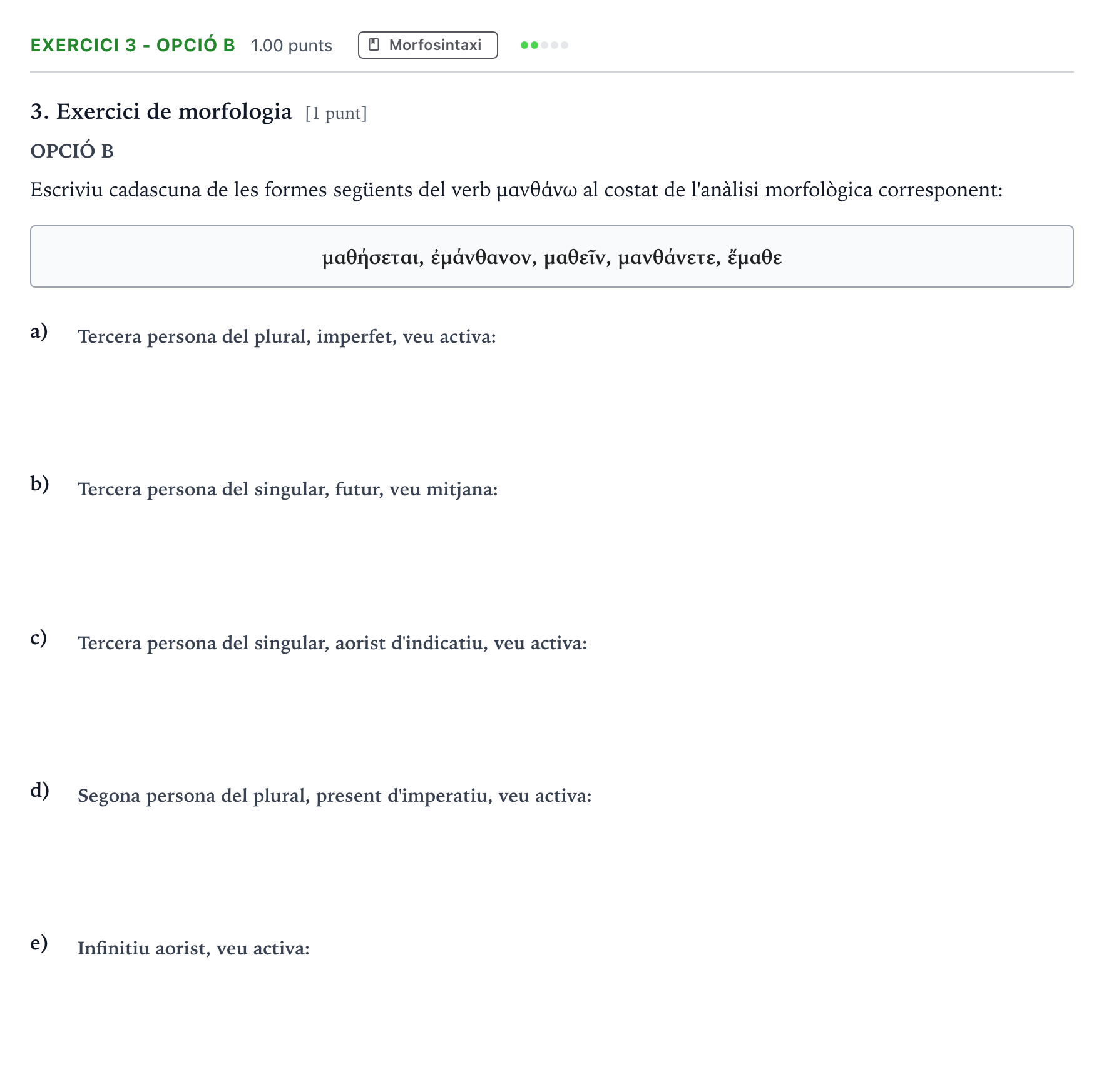 Enunciado: Ejercicio 3 - Opció B · Griego II Selectividad Cataluña Juny Serie 5 2021