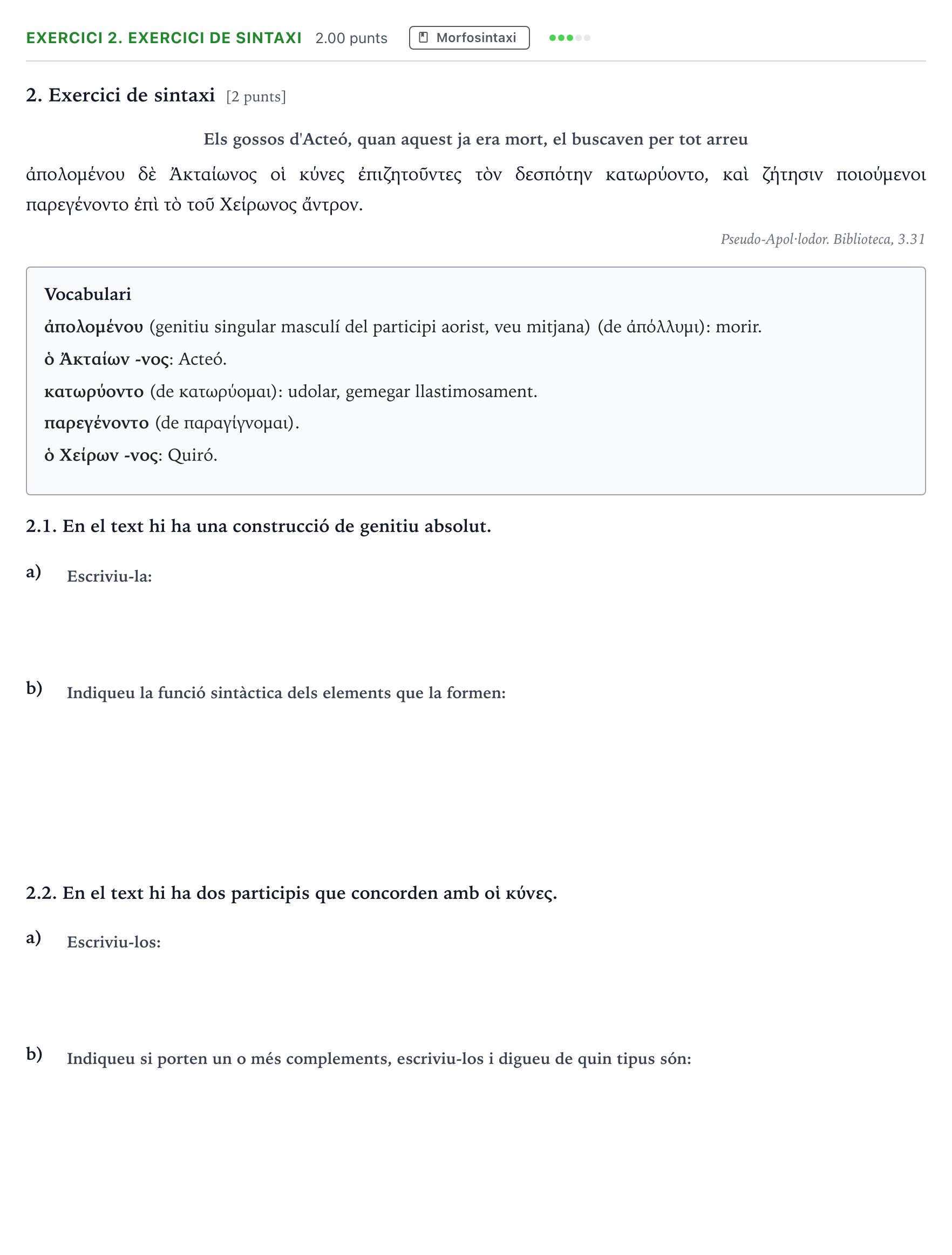 Enunciado: Ejercicio 2. Exercici de sintaxi · Griego II Selectividad Cataluña Setembre Serie 1 2021