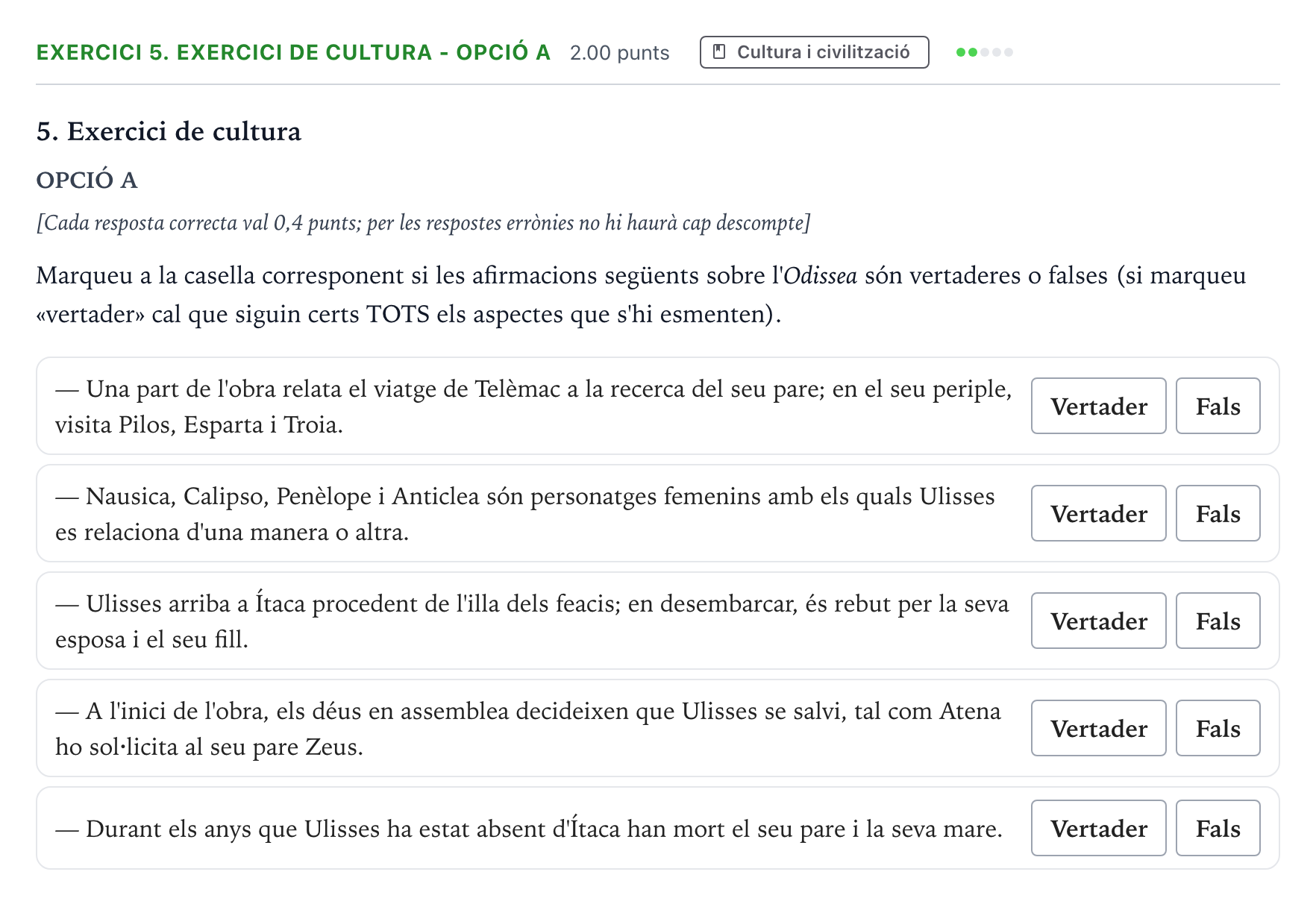 Enunciado: Ejercicio 5. Exercici de cultura - Opció A · Griego II Selectividad Cataluña Setembre Serie 1 2021
