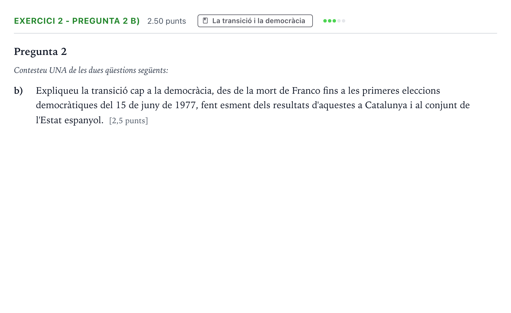 Enunciado: Exercici 2 - Pregunta 2 b) · Historia de España Selectividad Cataluña Setembre Serie 1 2021