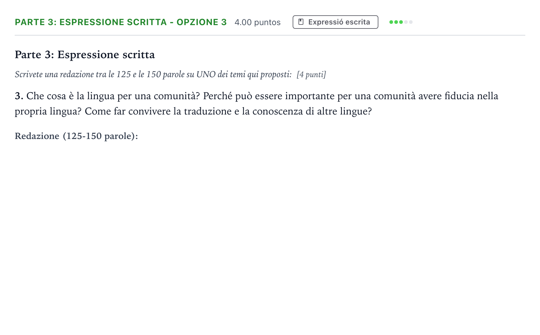 Enunciado: Ejercicio Parte 3: Espressione scritta - Opzione 3 · Italiano Selectividad Cataluña Juny Serie 5 2021