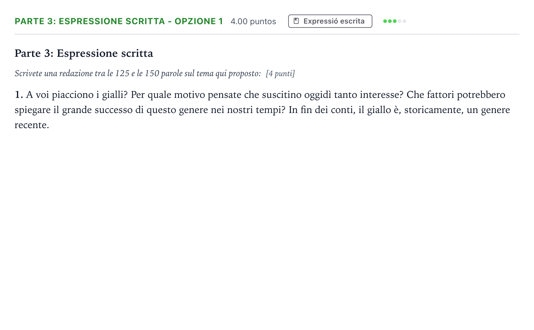 Enunciado: Ejercicio Parte 3: Espressione scritta - Opzione 1 · Italiano Selectividad Cataluña Setembre Serie 1 2021